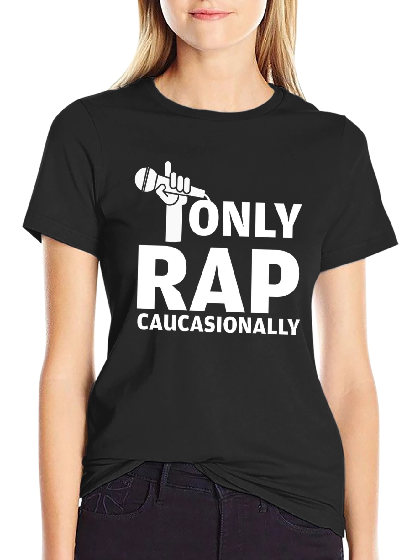 Only Rap Caucasionally Graphic T-Shirt