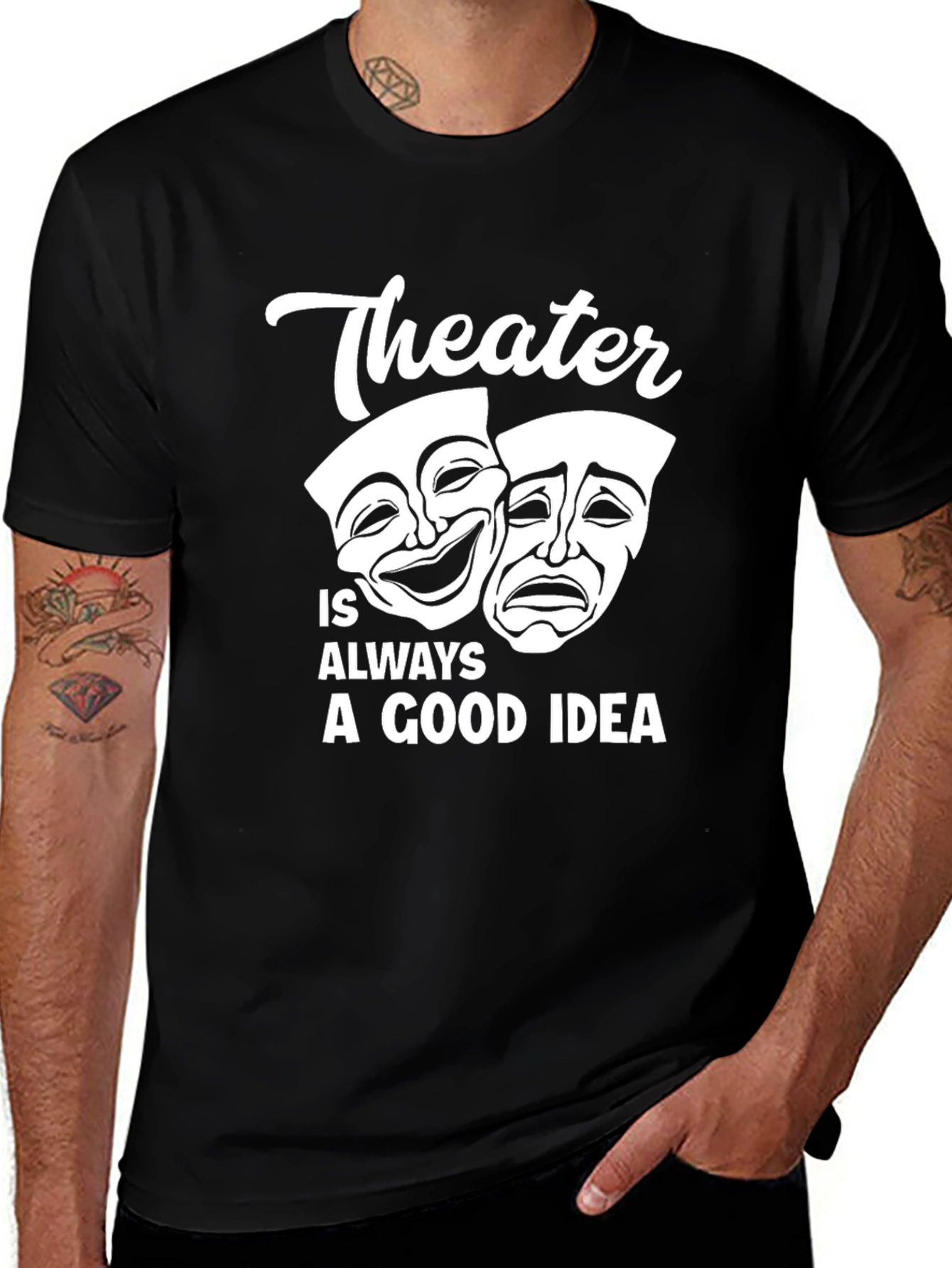 Theater is Always a Good Idea Graphic T-Shirt