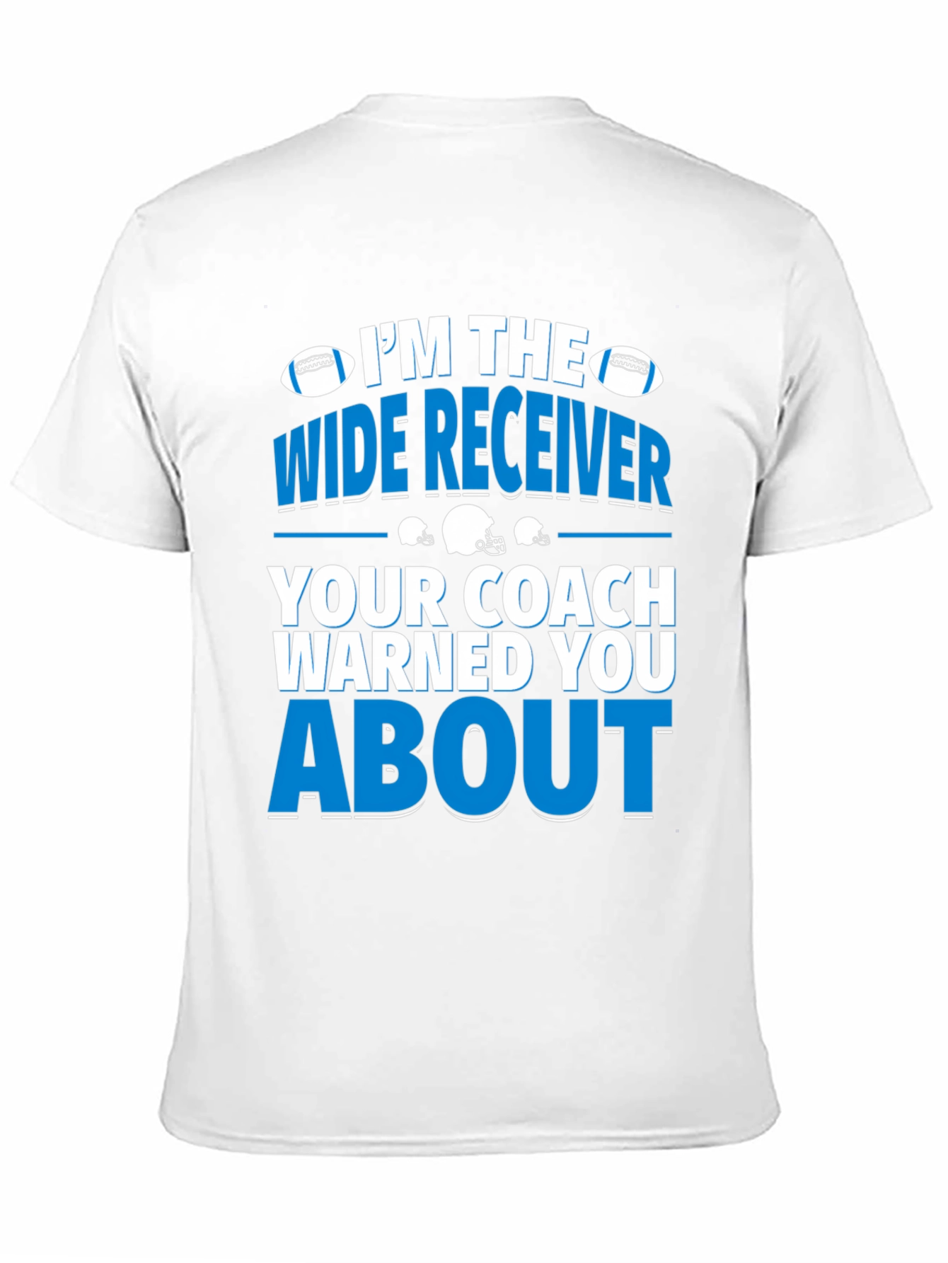 Im The Wide Receiver T-Shirt