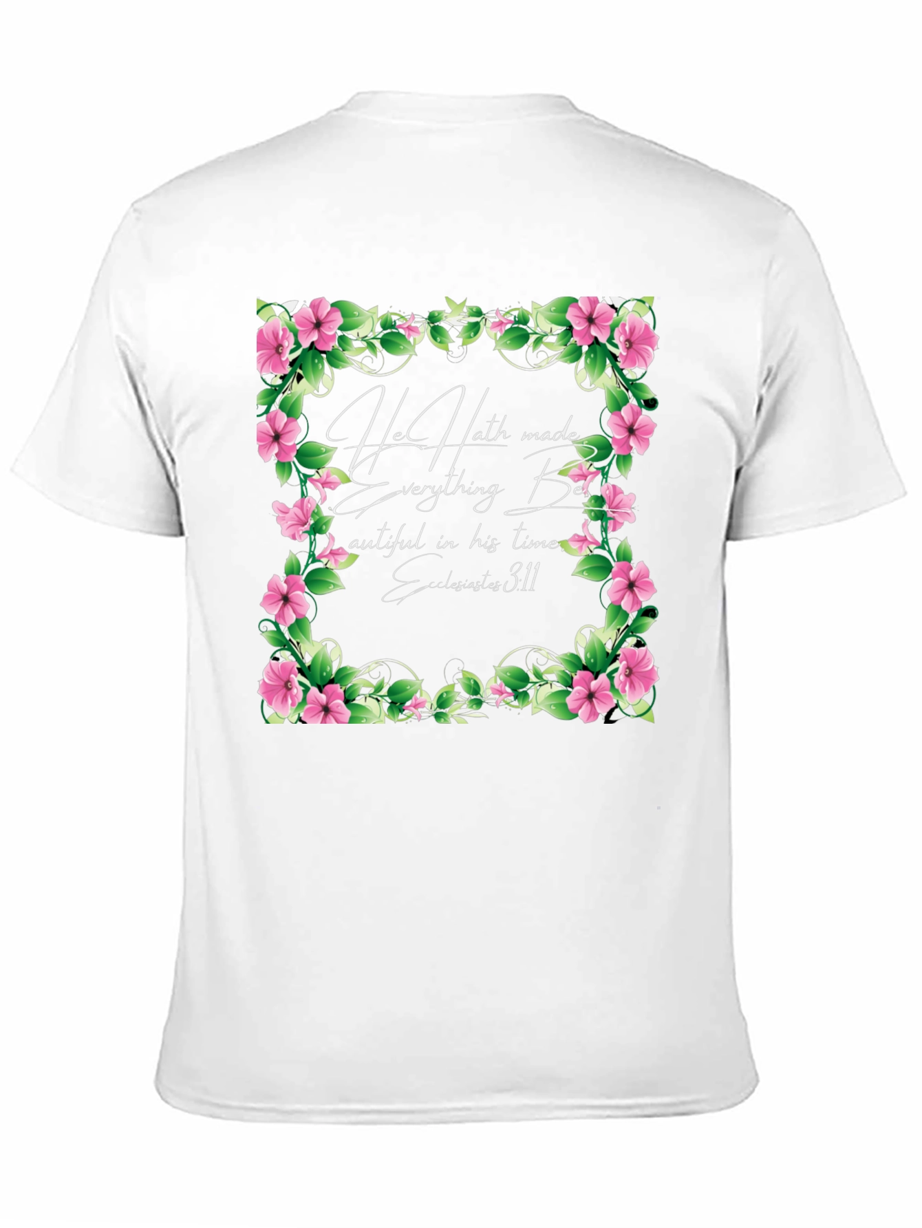 Floral Scripture T-Shirt - Beautiful in His Time