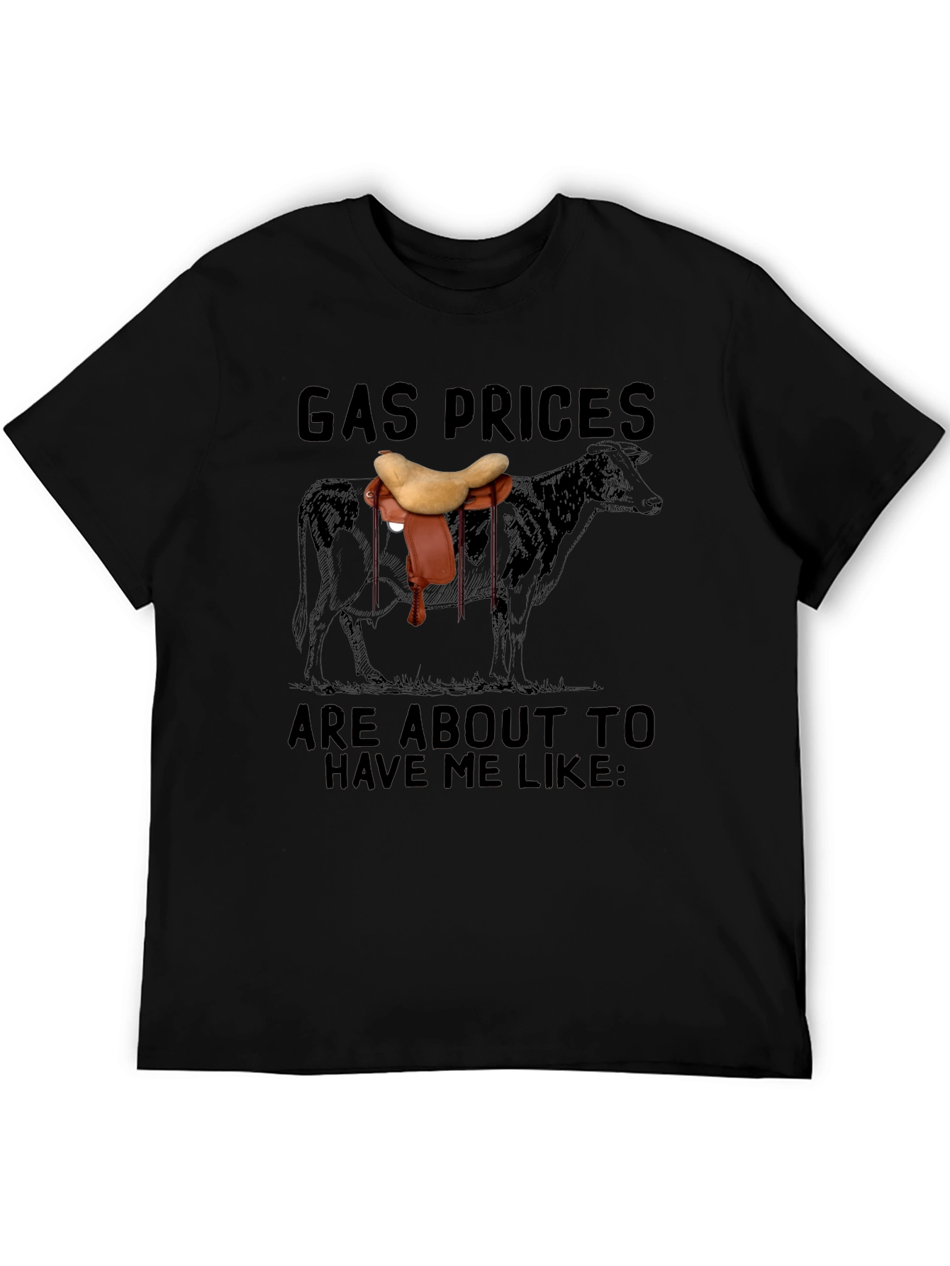 Gas Prices Cow Saddle T-Shirt