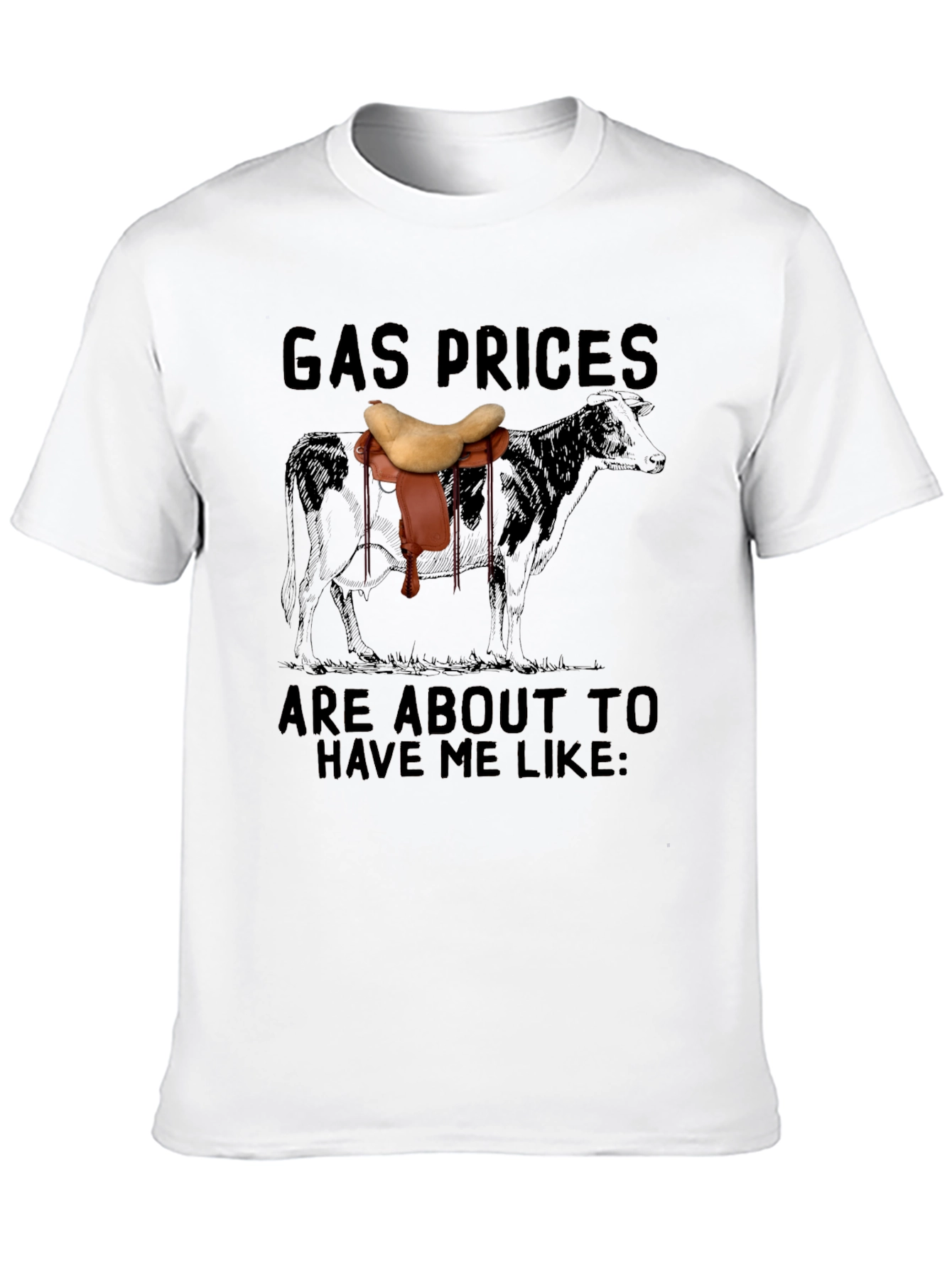 Gas Prices Cow Saddle T-Shirt
