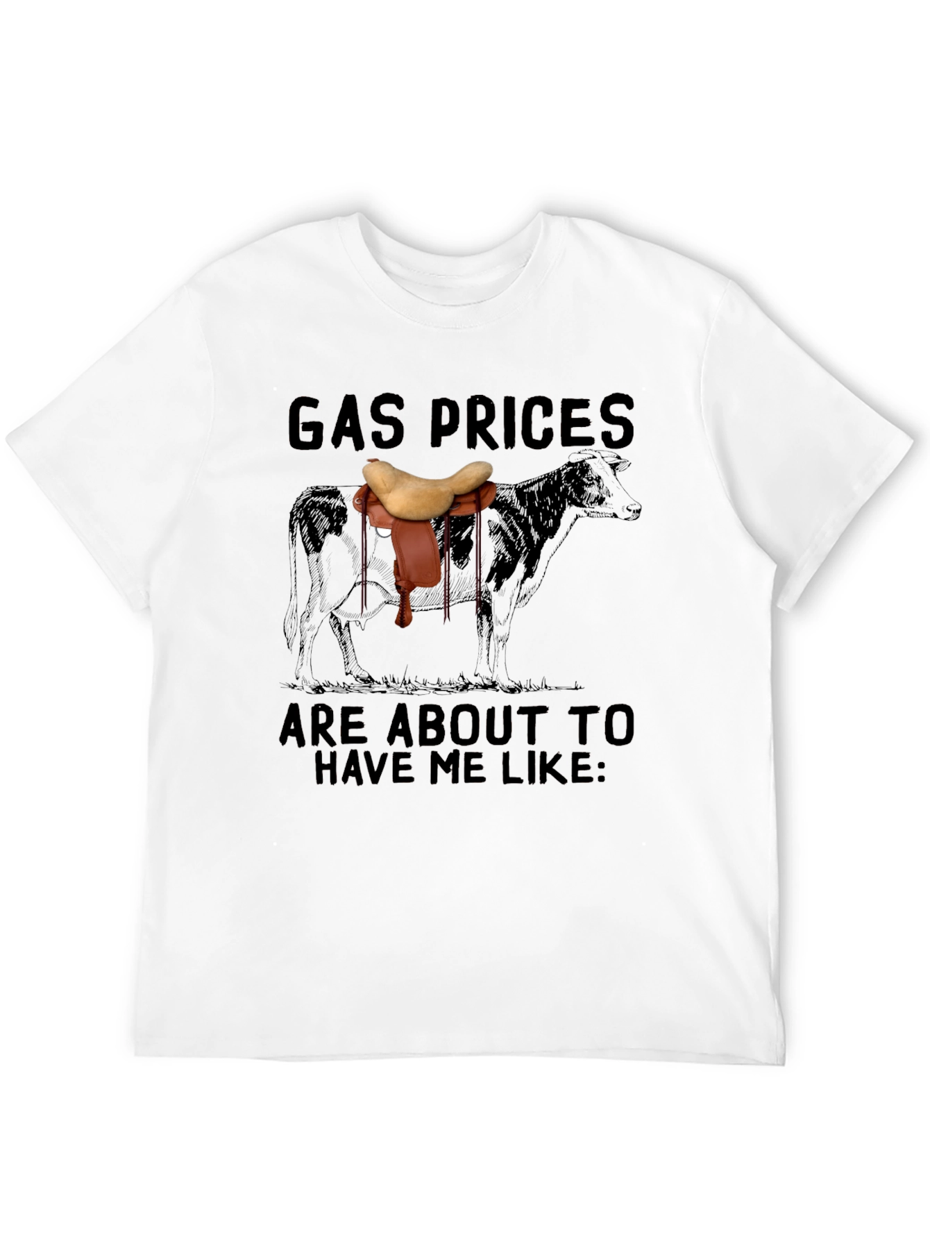 Gas Prices Cow Saddle T-Shirt