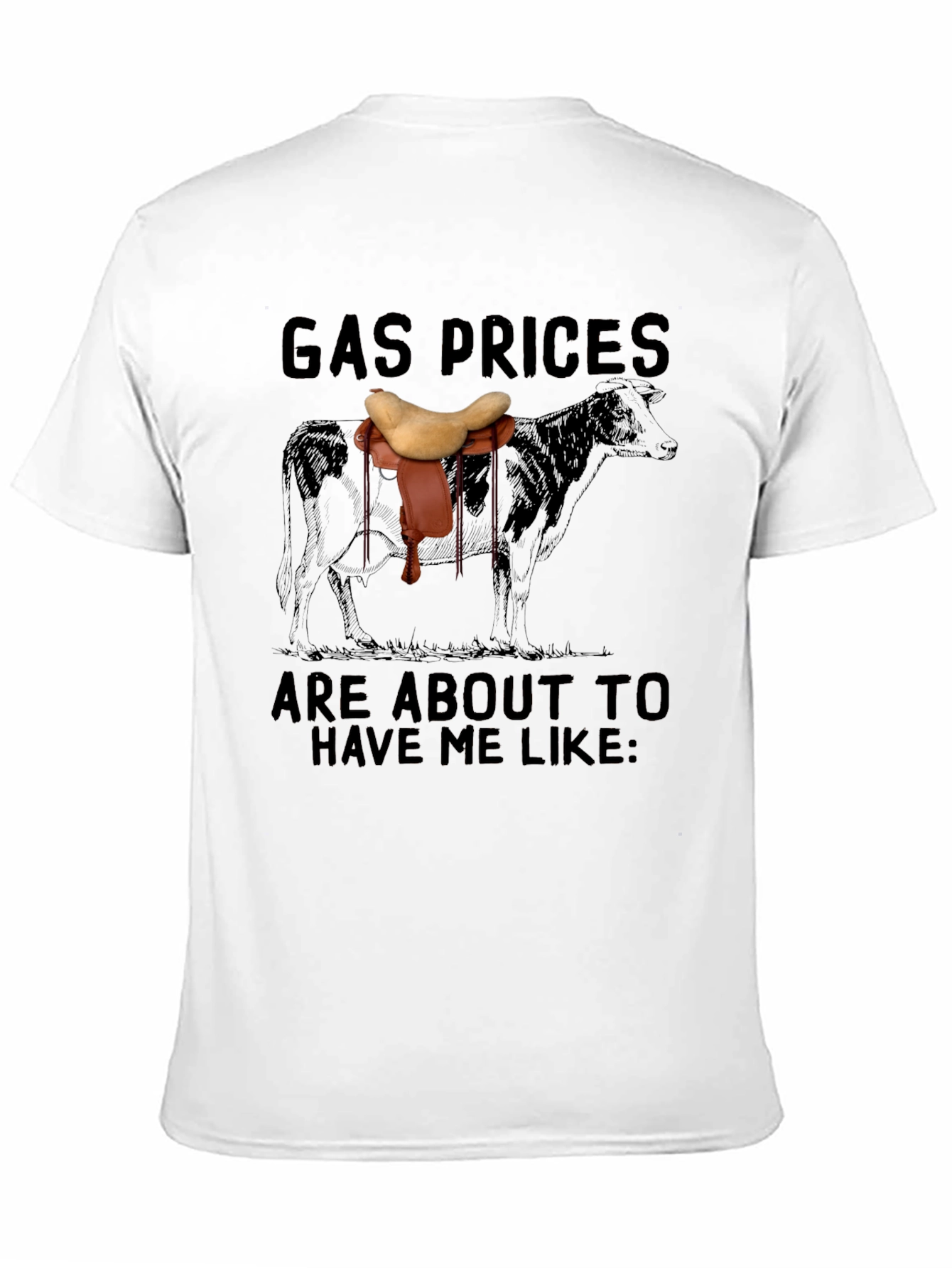 Gas Prices Cow Saddle T-Shirt