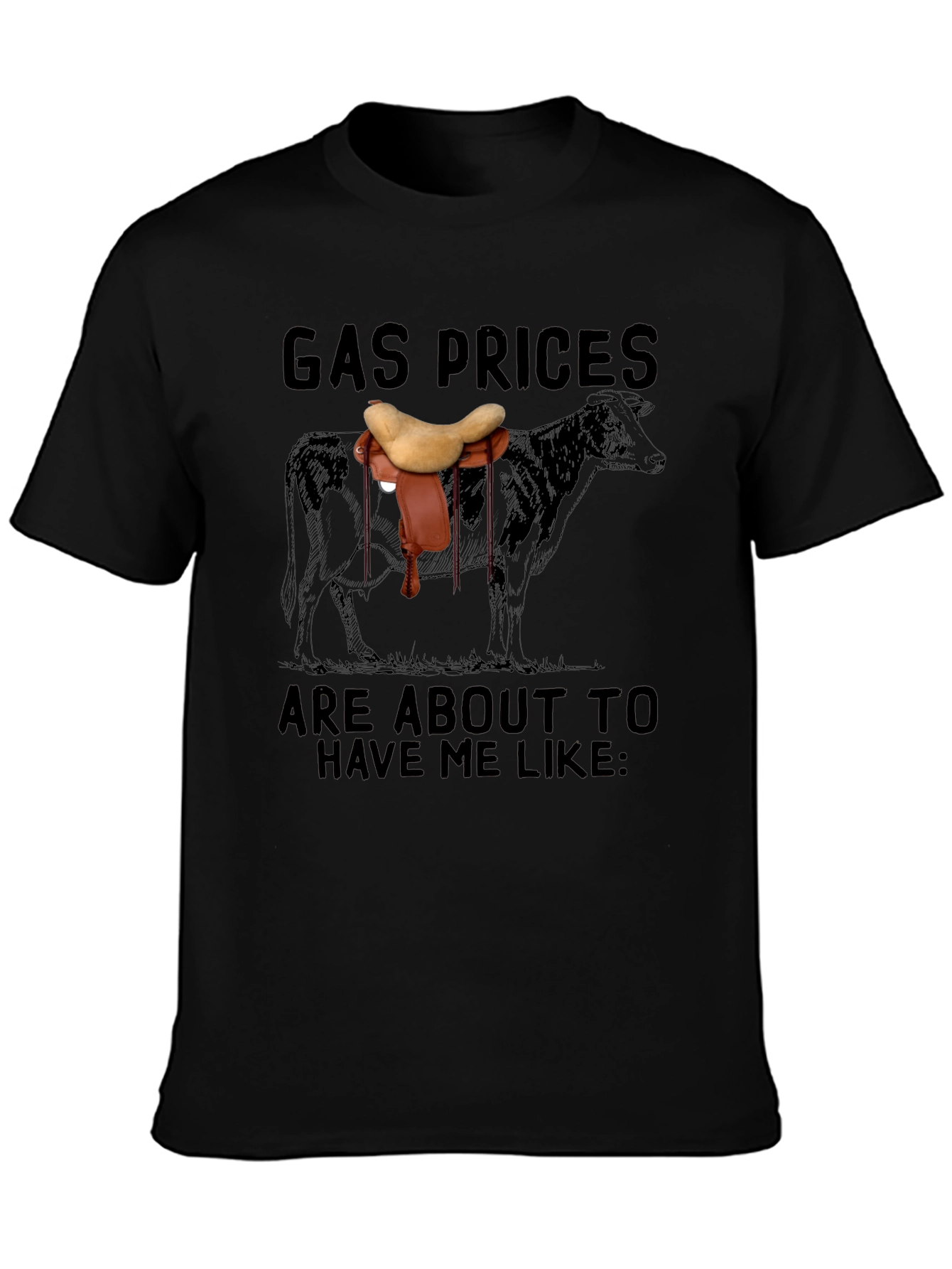 Gas Prices Cow Saddle T-Shirt