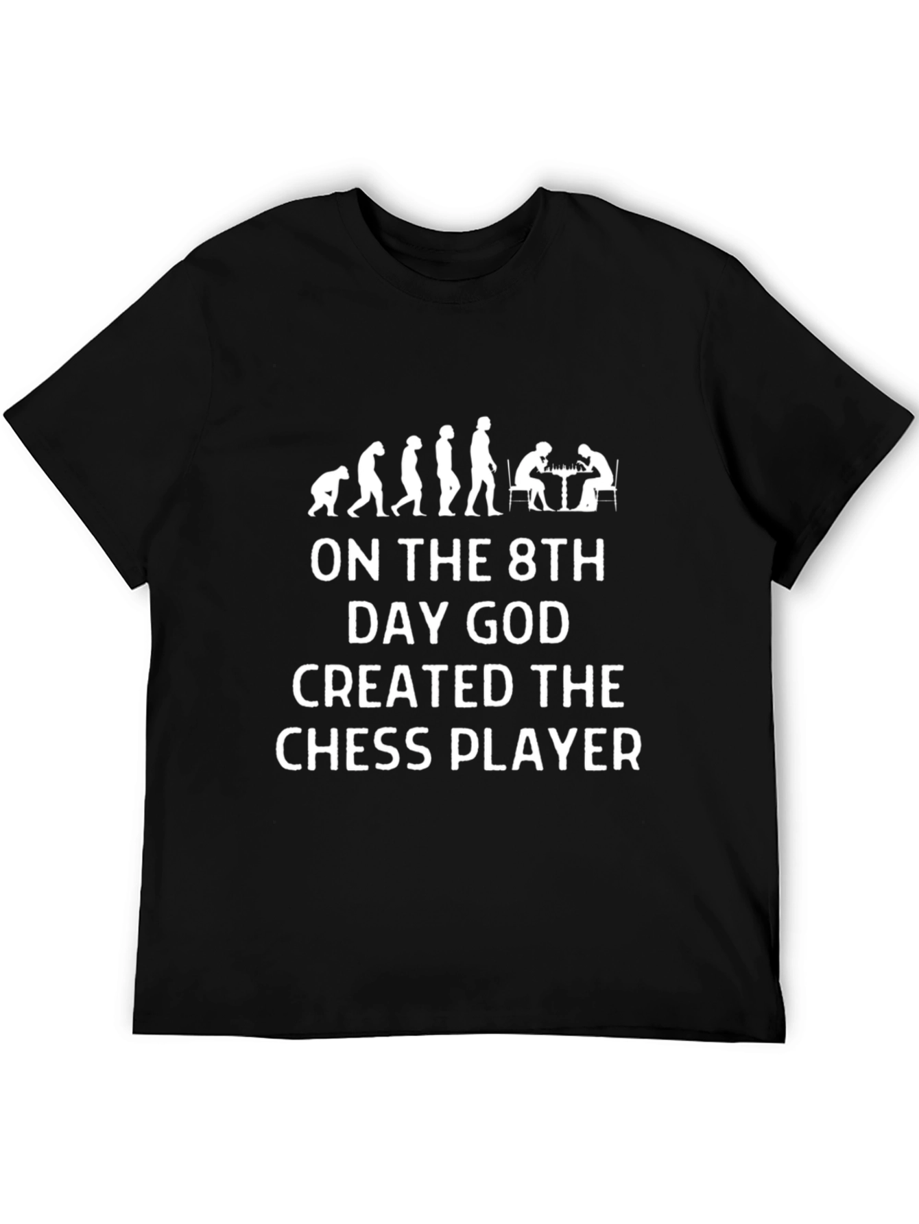 Chess Player Evolution T-Shirt: 8th Day God Design