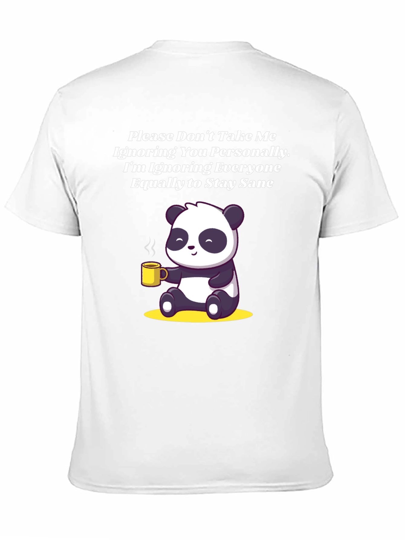 Sarcastic Panda T-Shirt: Ignoring Everyone to Stay Sane!