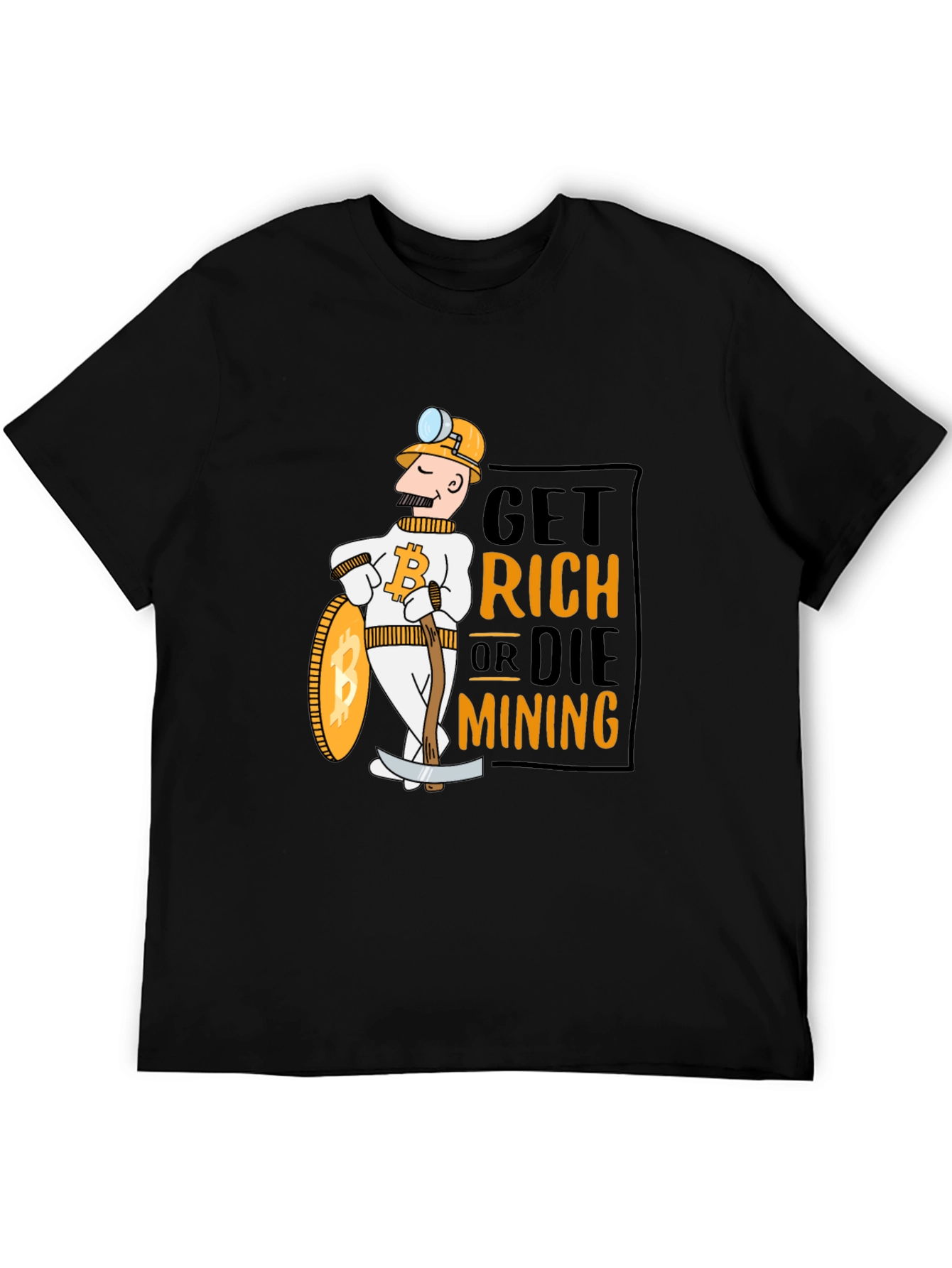 Get Rich or Die Mining Bitcoin Crypto T-Shirt