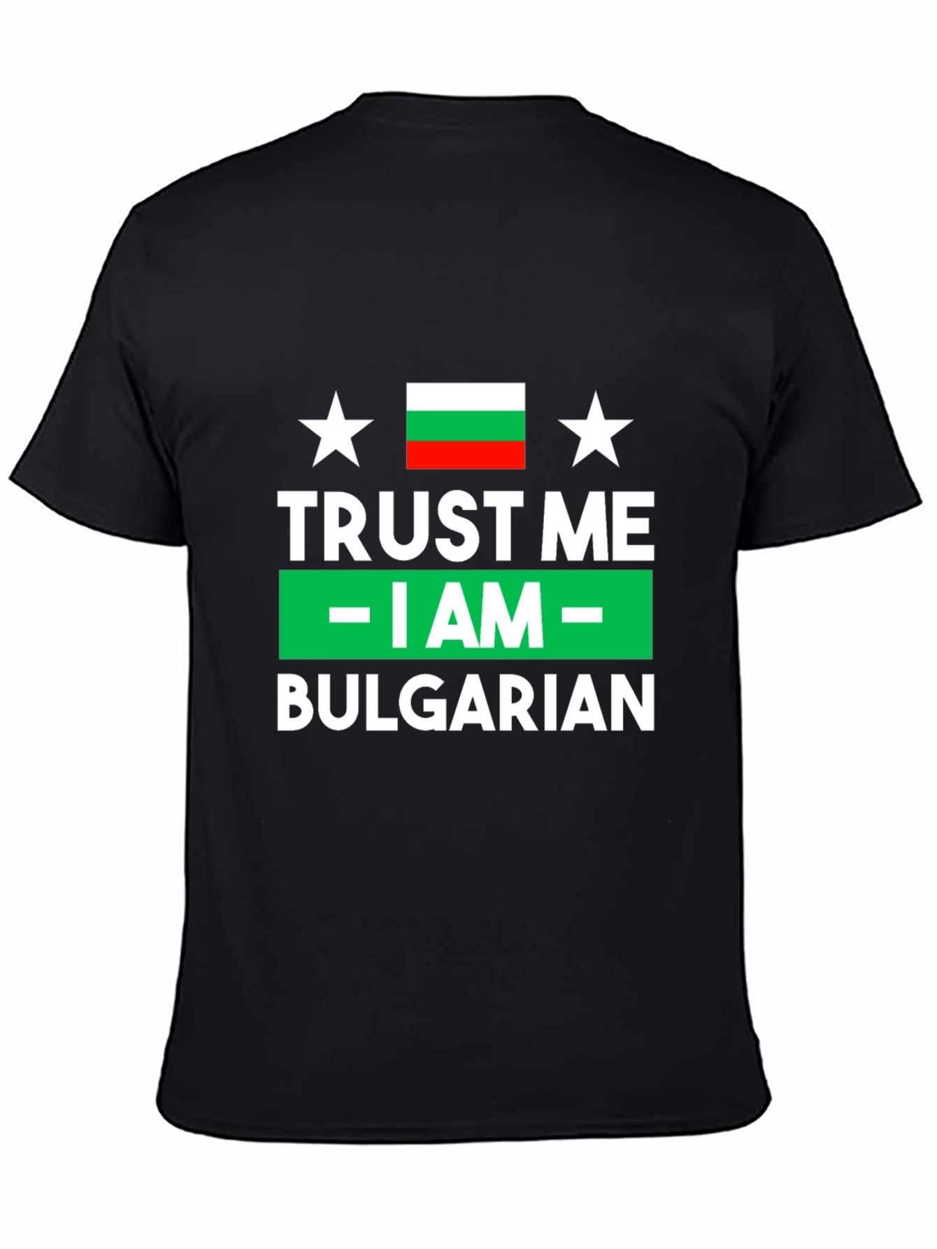 Trust Me I am Bulgarian T-Shirt