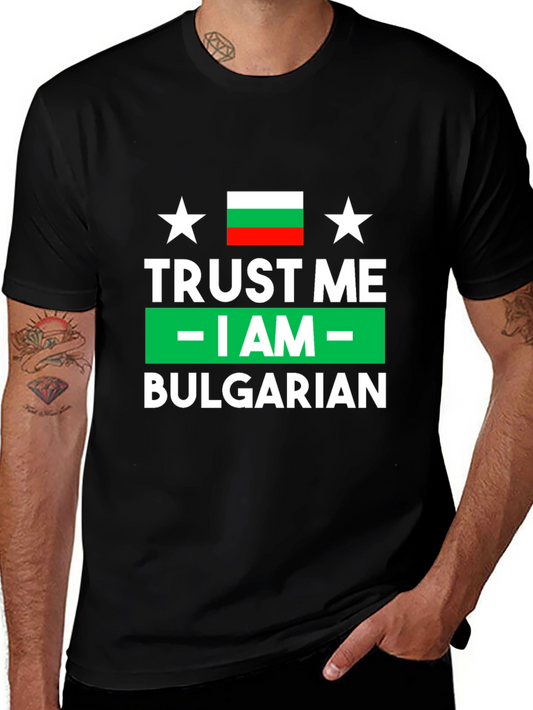 Trust Me I am Bulgarian T-Shirt