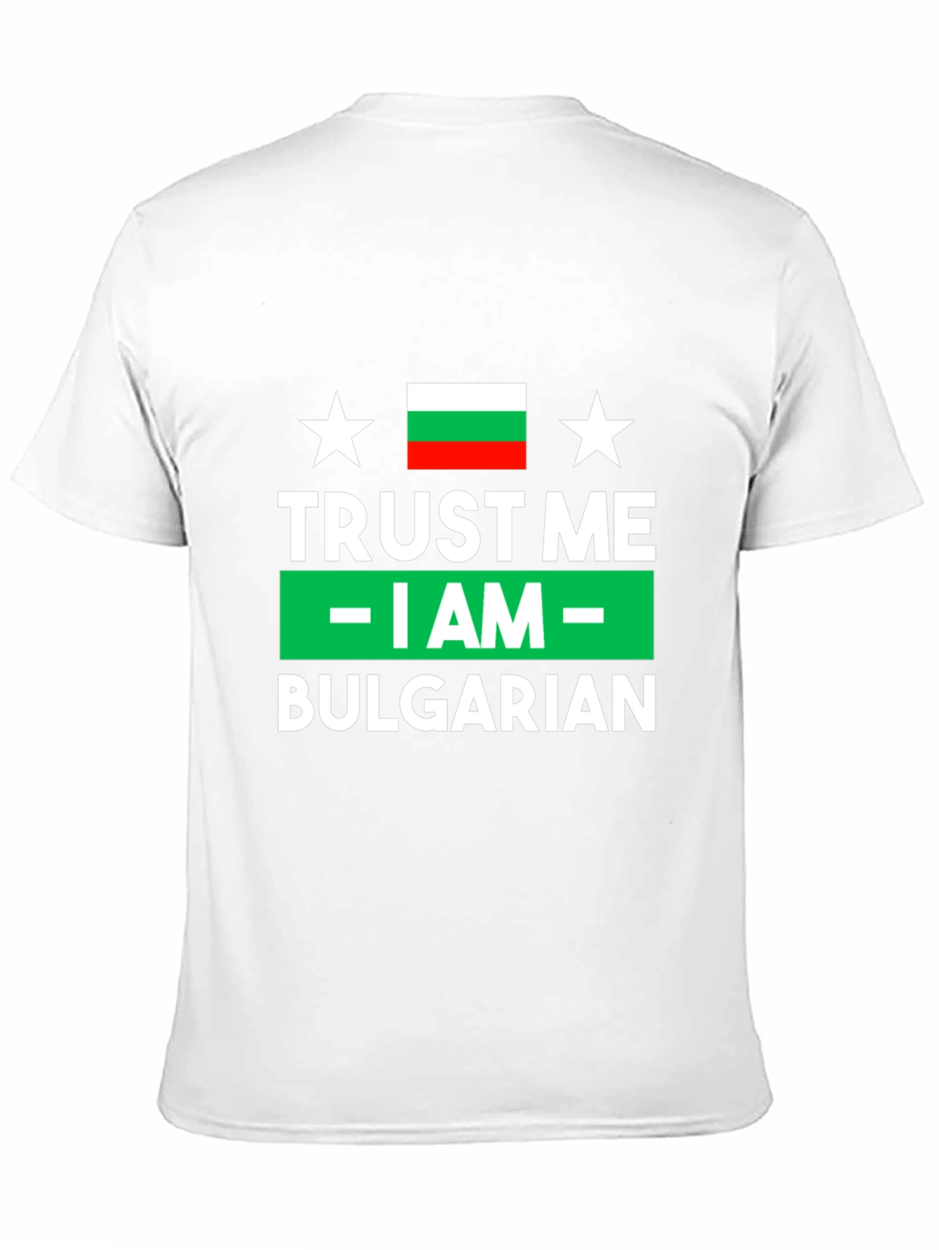 Trust Me I am Bulgarian T-Shirt