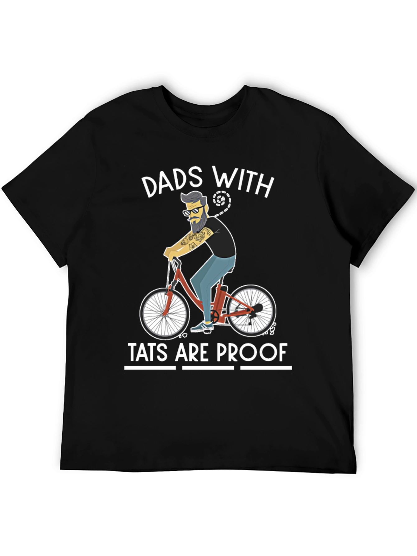 Dads With Tats Are Proof T-Shirt