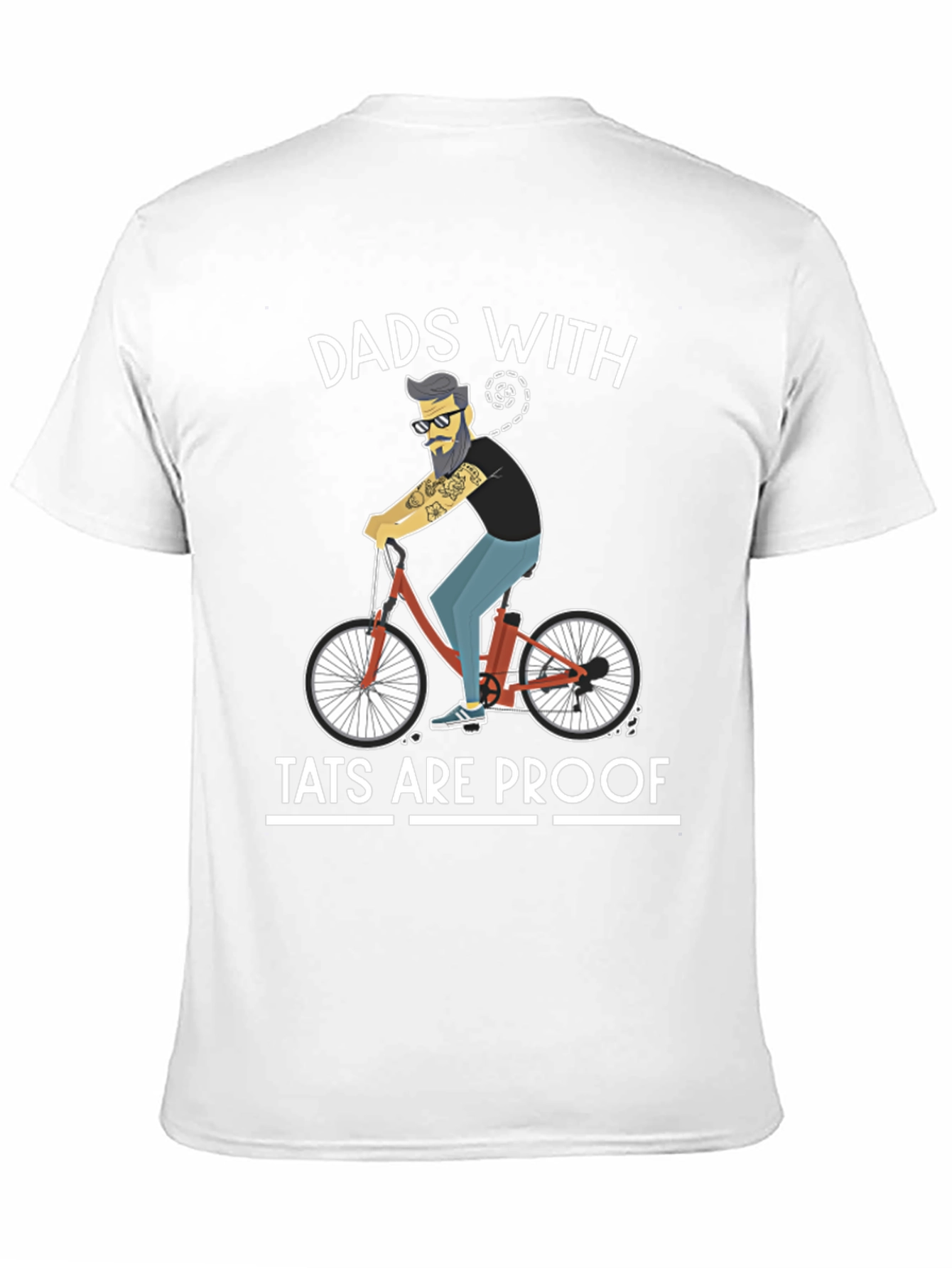 Dads With Tats Are Proof T-Shirt