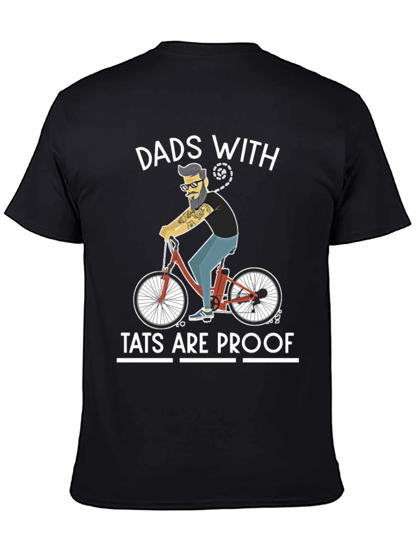 Dads With Tats Are Proof T-Shirt