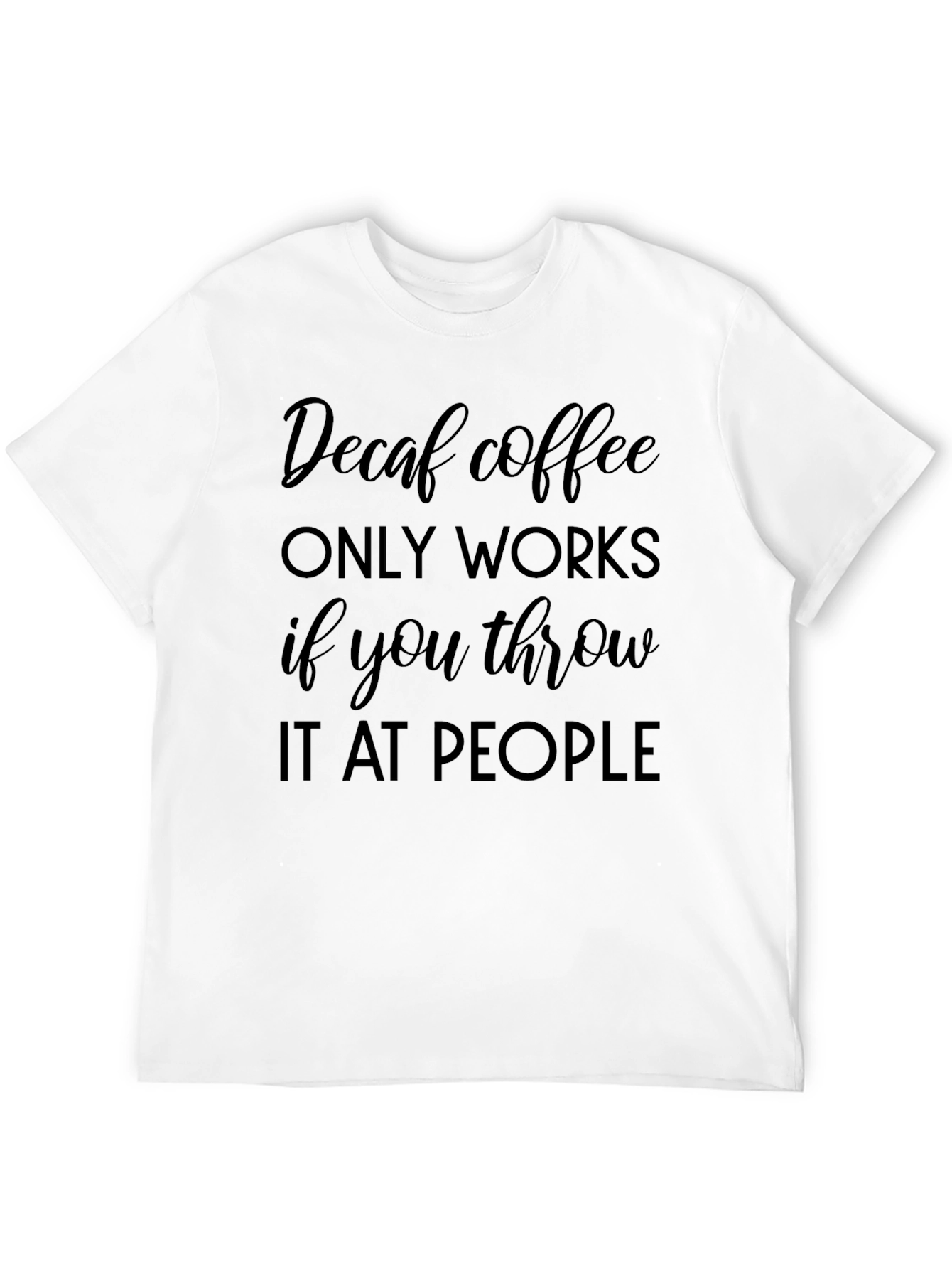 Funny Decaf Coffee Throwing T-Shirt