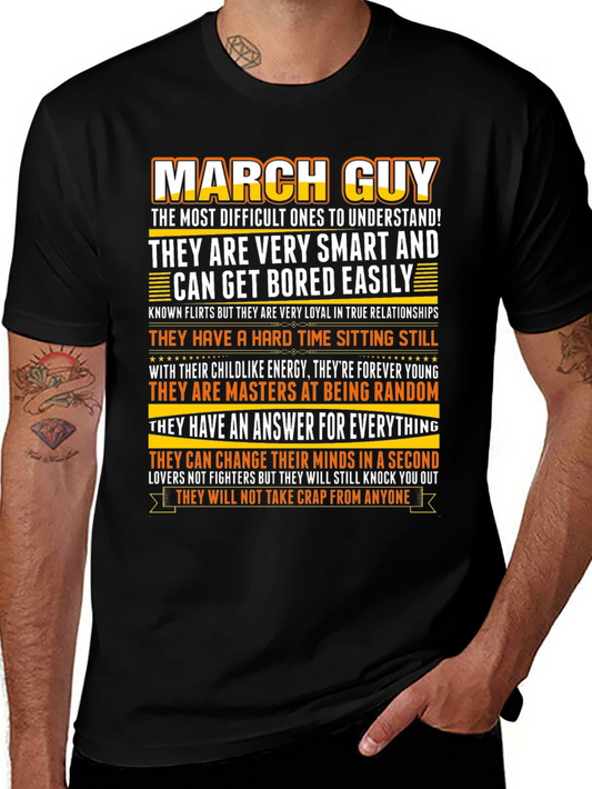 March Guy T-Shirt - Smart Loyal and Always Random!