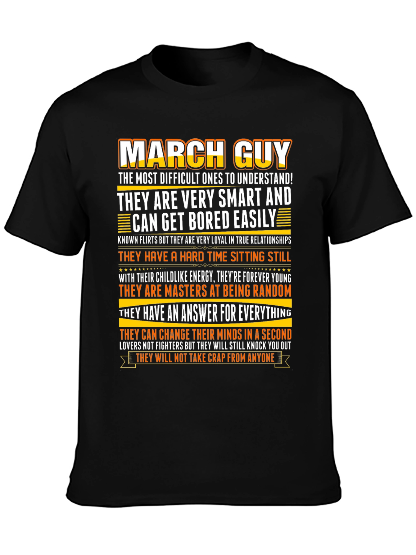 March Guy T-Shirt - Smart Loyal and Always Random!