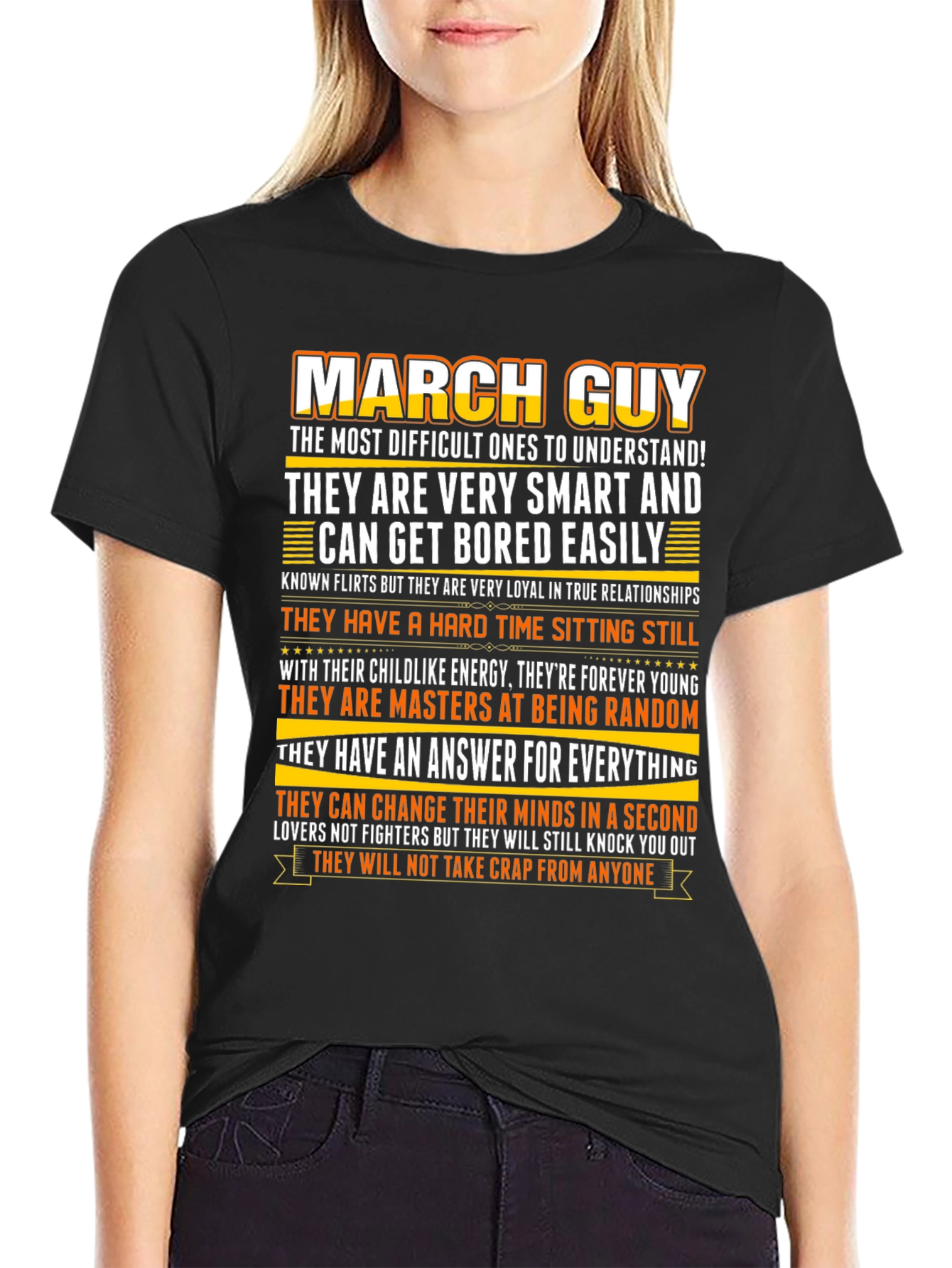 March Guy T-Shirt - Smart Loyal and Always Random!