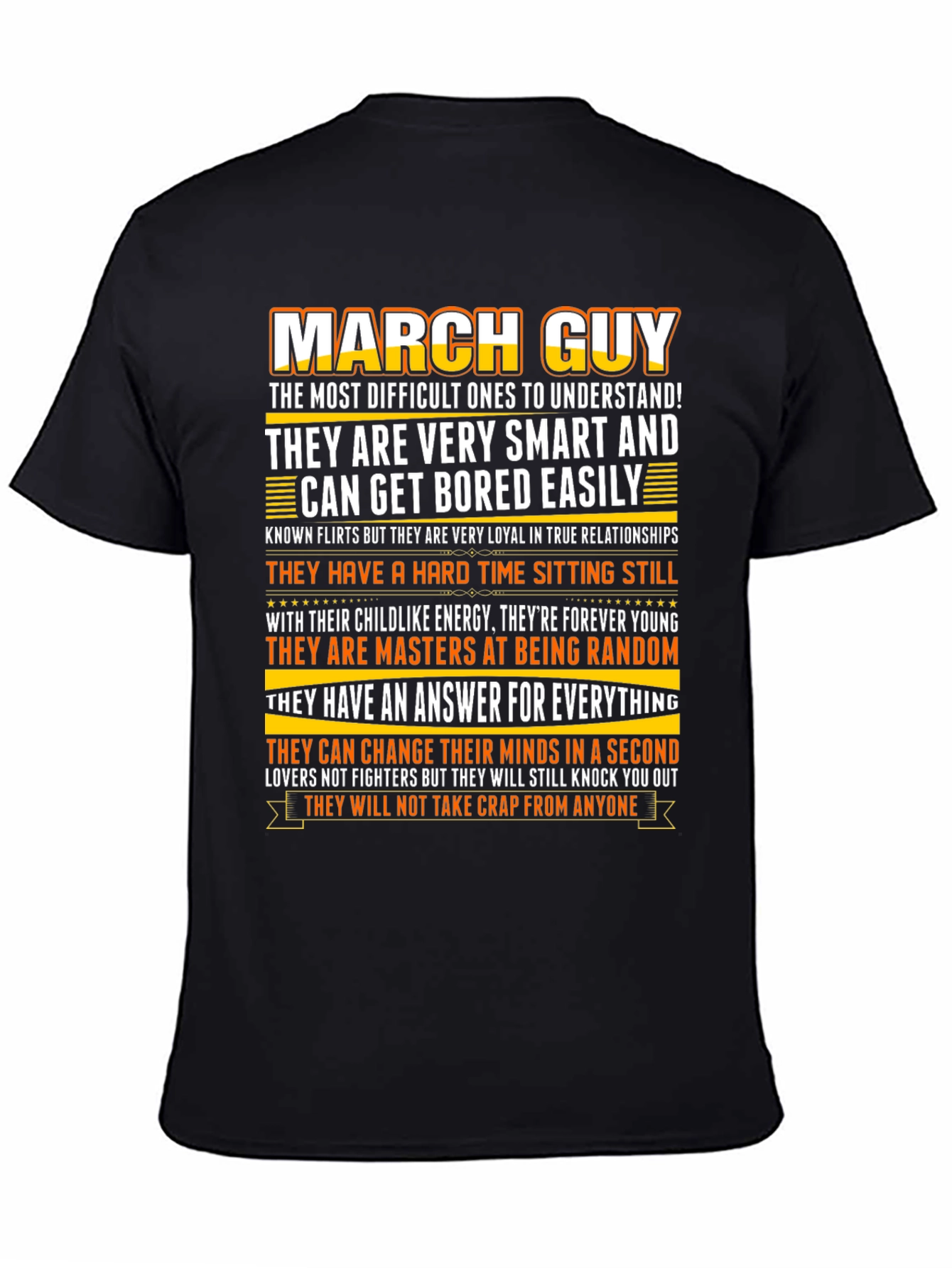 March Guy T-Shirt - Smart Loyal and Always Random!
