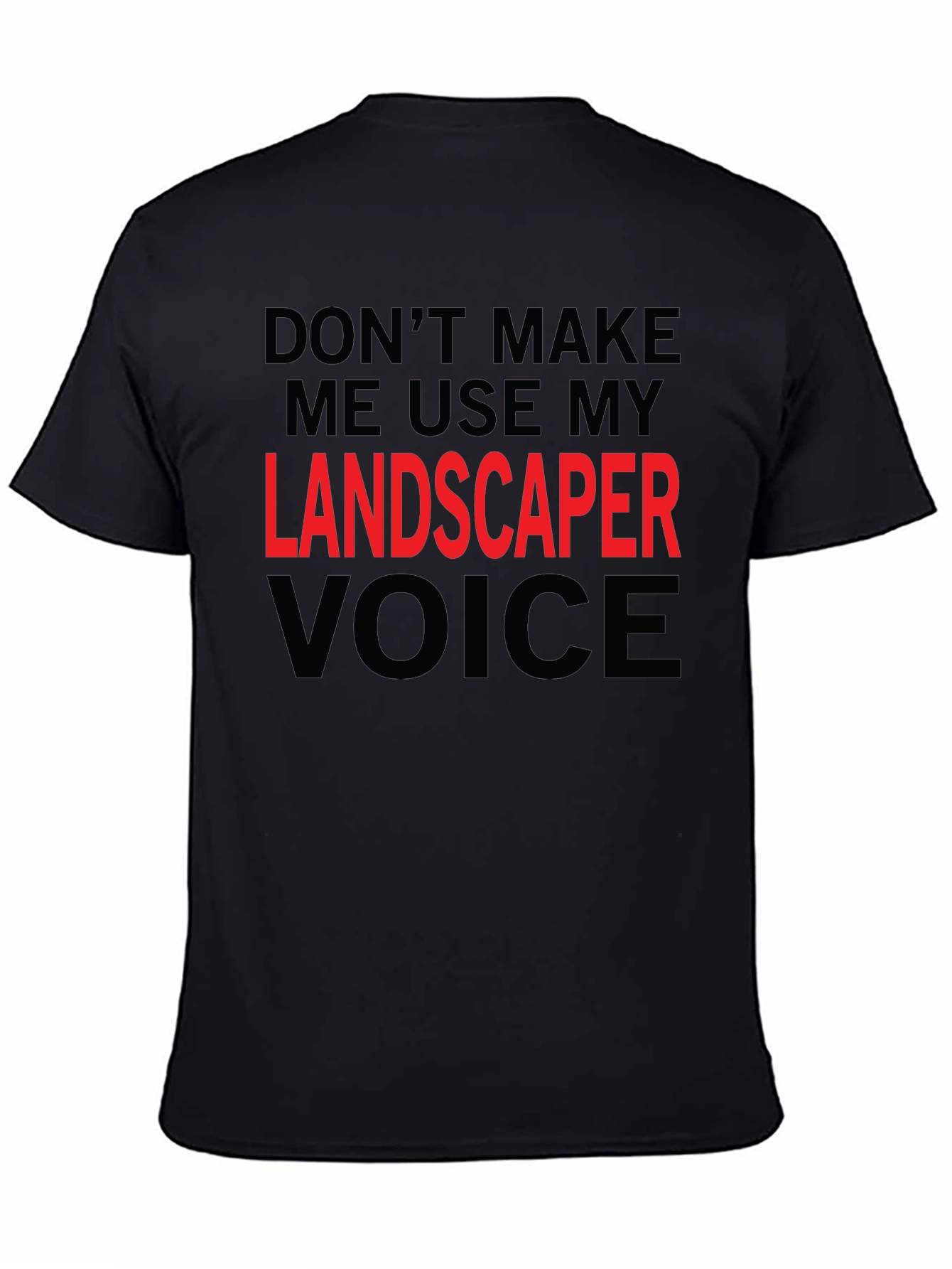 Landscaper Voice T-Shirt - Funny Job Tee