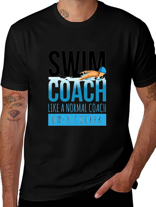 Swim Coach T-Shirt: Like A Normal Coach Only Cooler