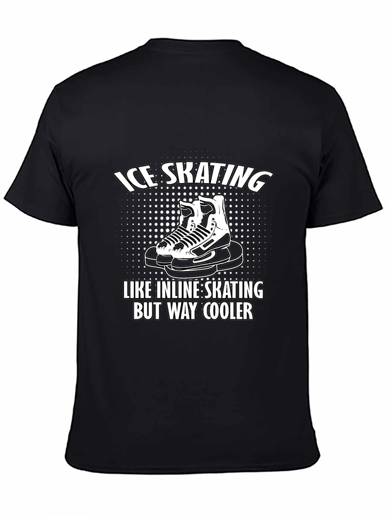 Cool Ice Skating T-Shirt: Inline Skating But Way Cooler