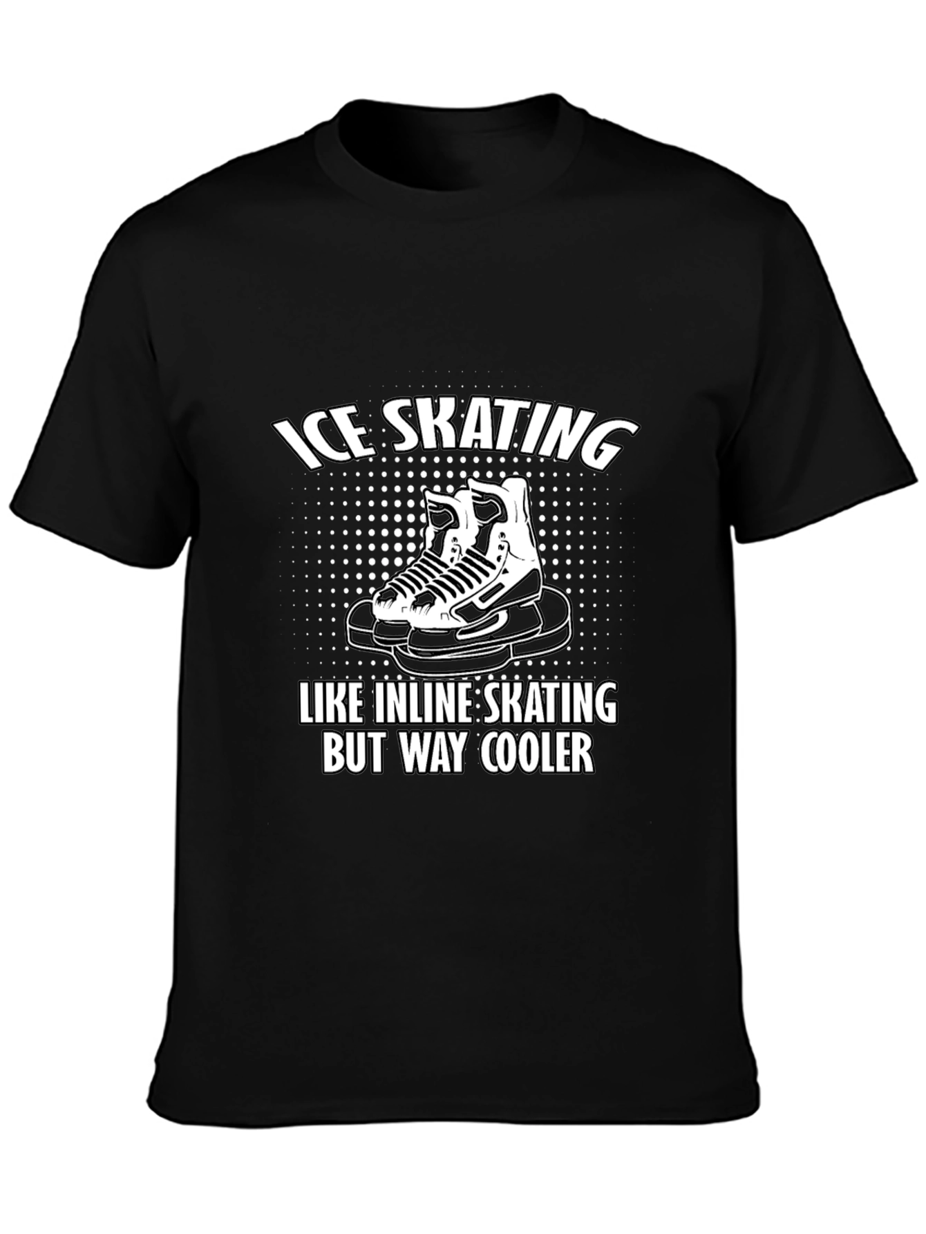 Cool Ice Skating T-Shirt: Inline Skating But Way Cooler