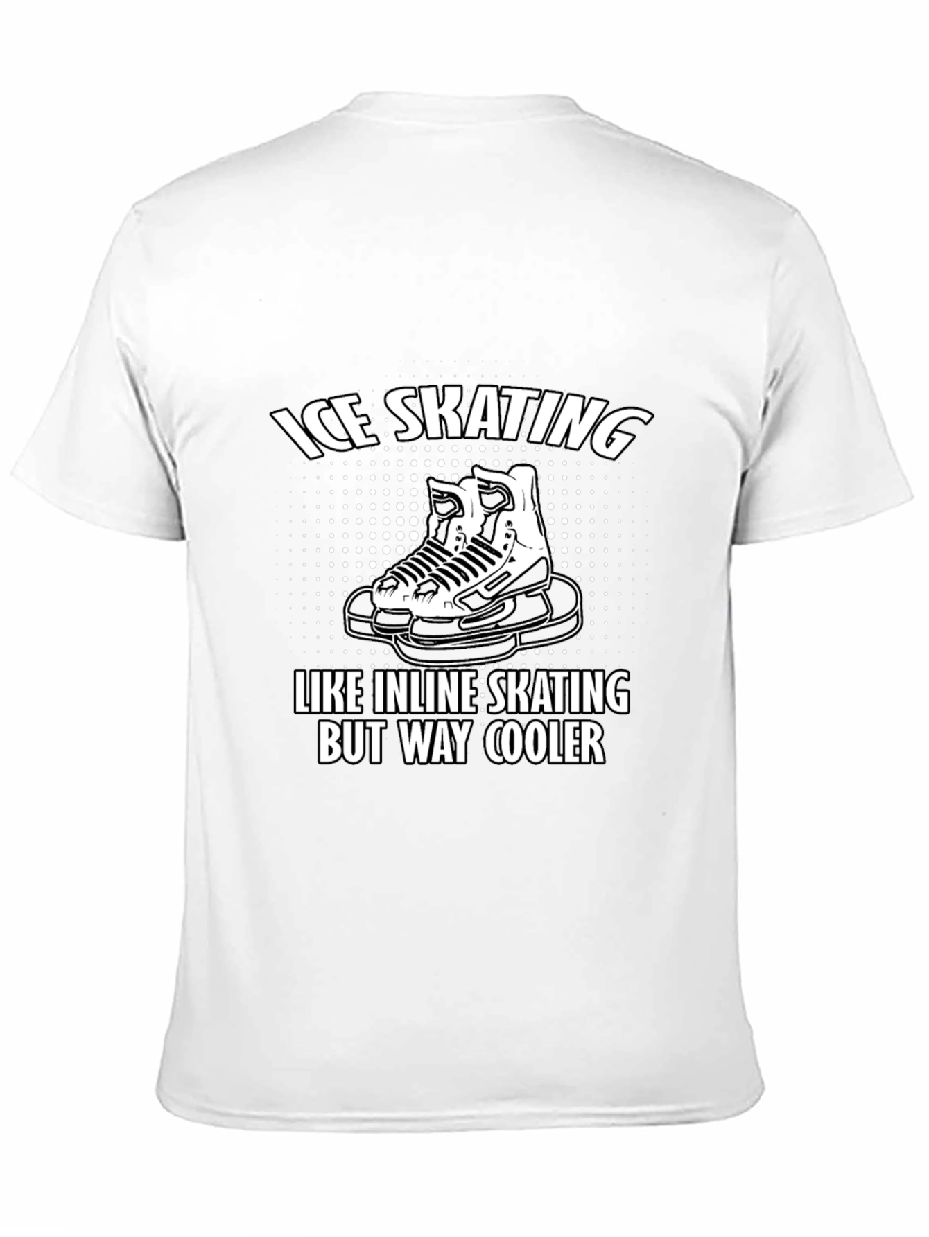 Cool Ice Skating T-Shirt: Inline Skating But Way Cooler