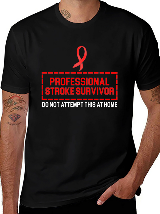 Stroke Survivor T-Shirt - Do Not Attempt At Home