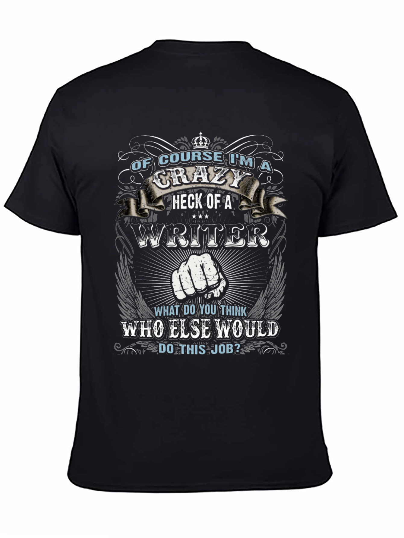 Crazy Writer T-Shirt - Funny Novelty Tee