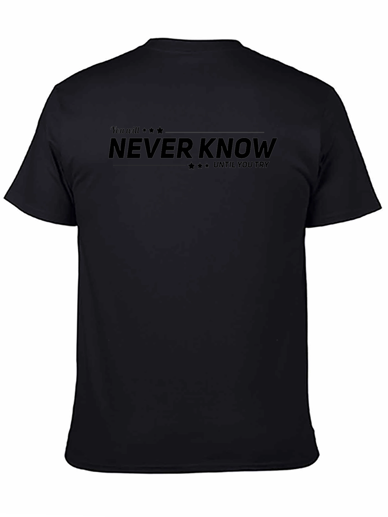 Never Know Black T-Shirt - Inspiring Graphic Tee