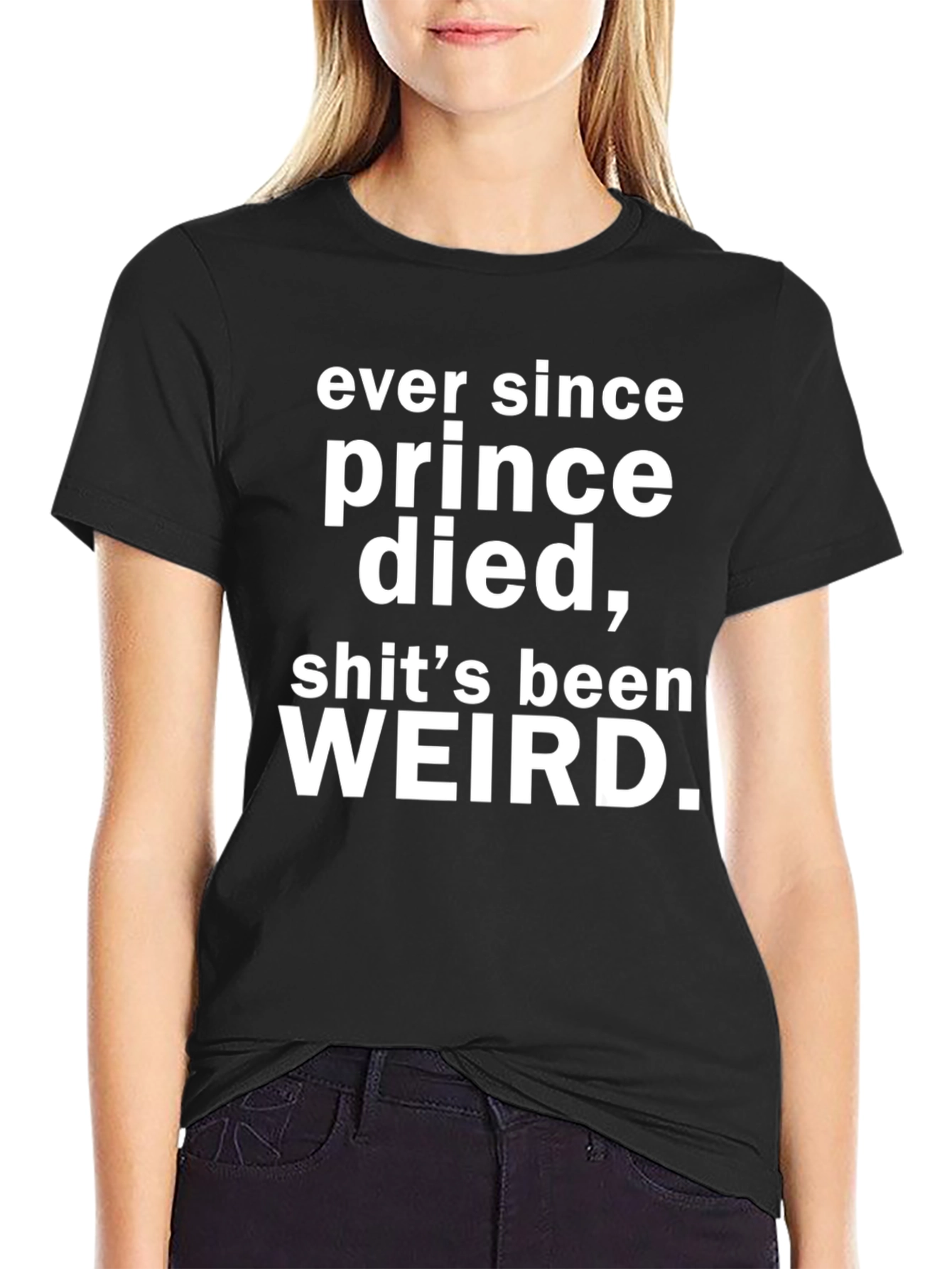 Prince Died Weird T-Shirt - Black