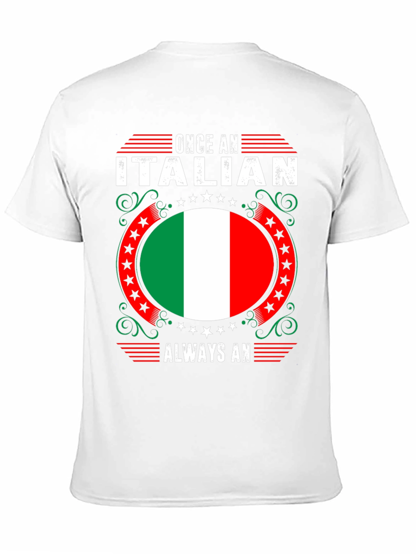 Once an Italian Always an Italian T-Shirt