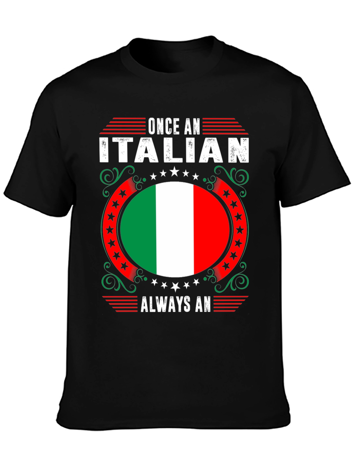 Once an Italian Always an Italian T-Shirt