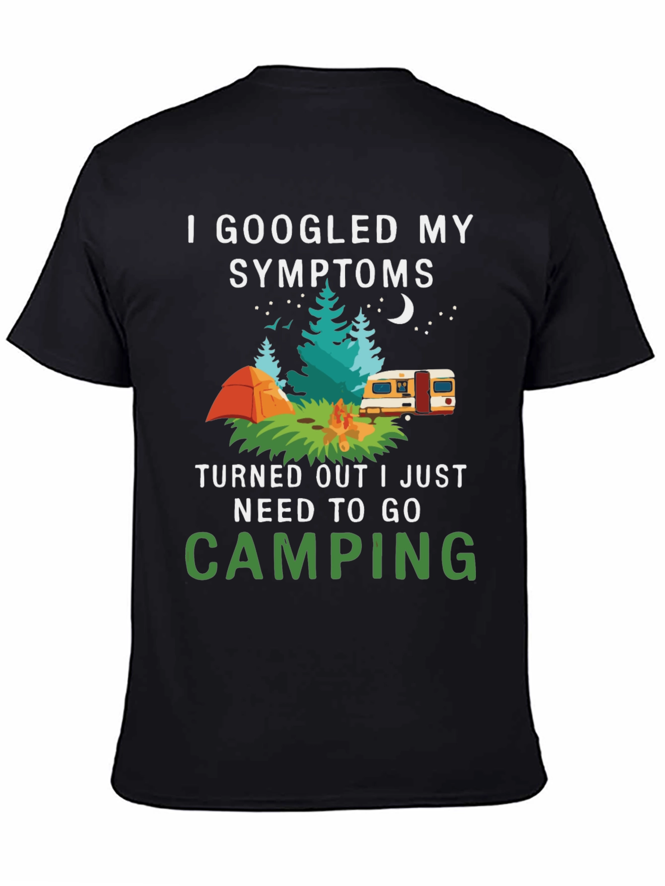Camping Symptom T-Shirt - Googled Camping Fix