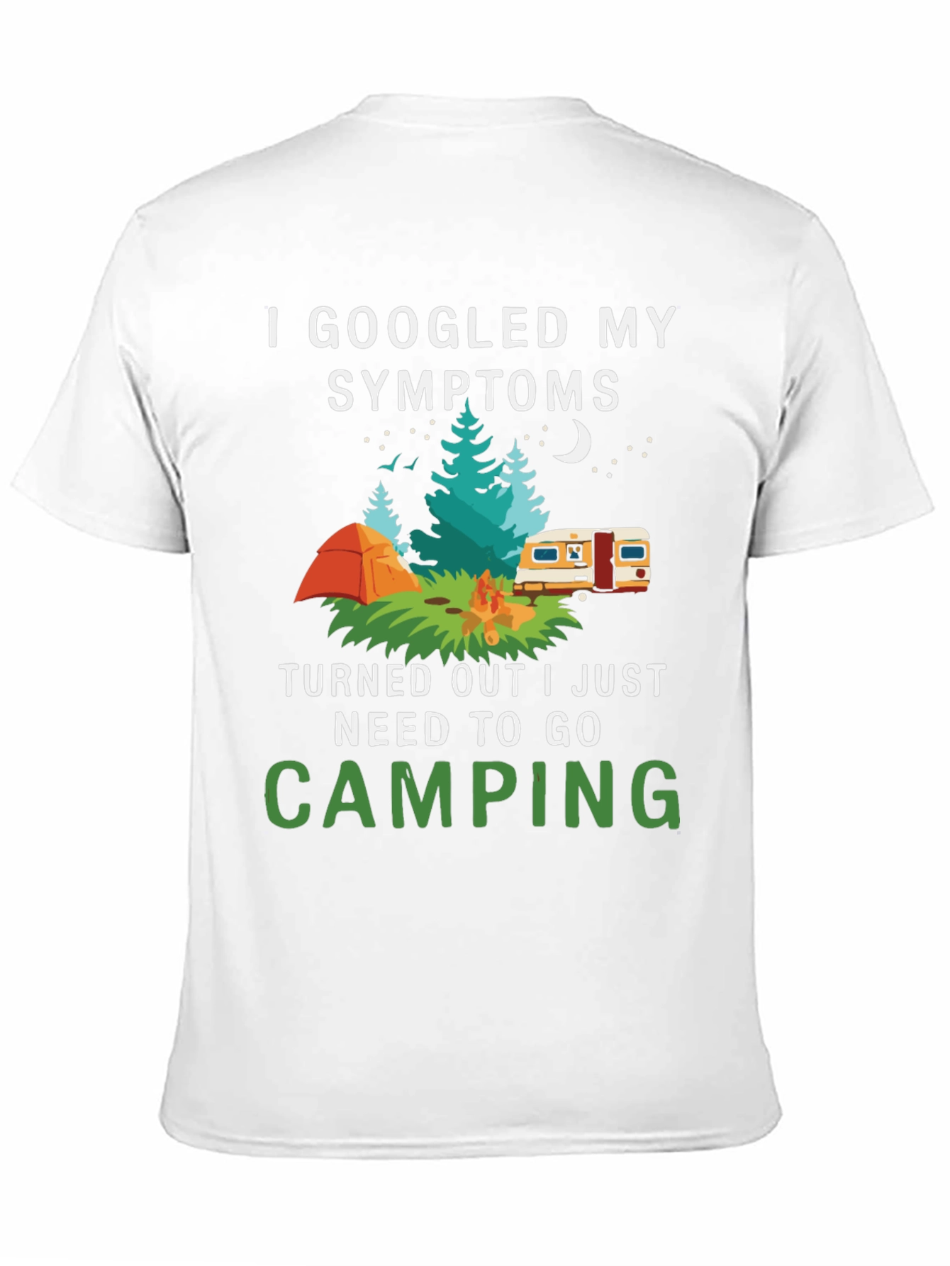 Camping Symptom T-Shirt - Googled Camping Fix