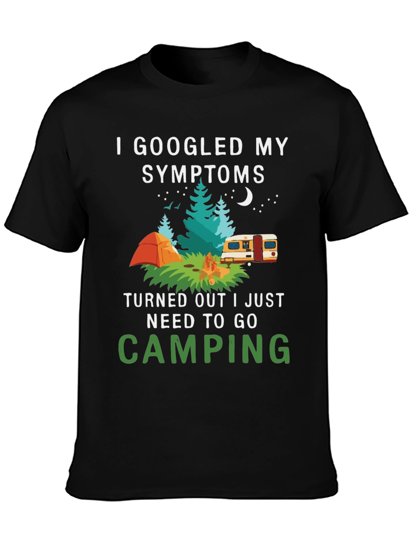 Camping Symptom T-Shirt - Googled Camping Fix