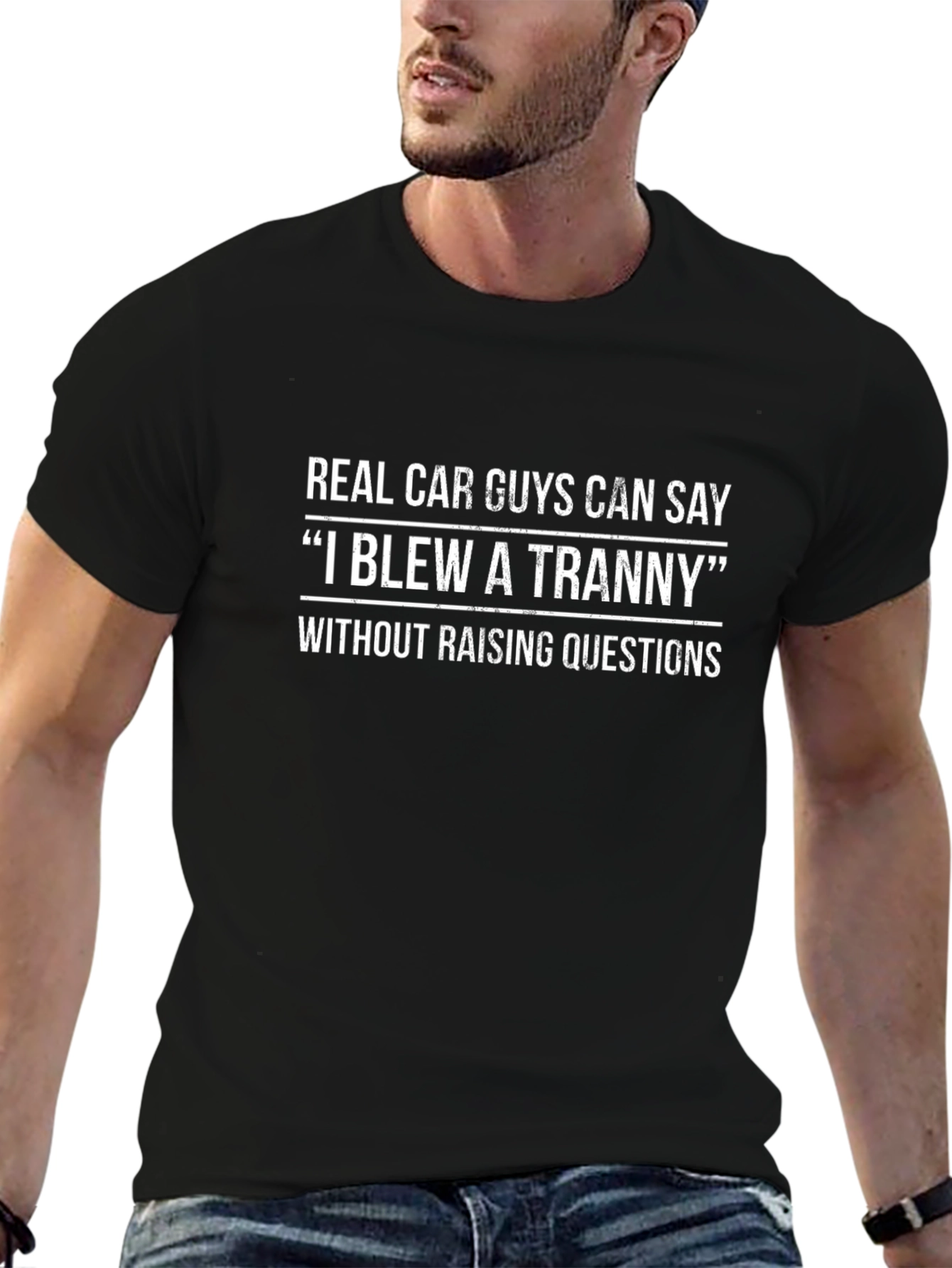 Real Car Guy T-Shirt - I Blew A Tranny