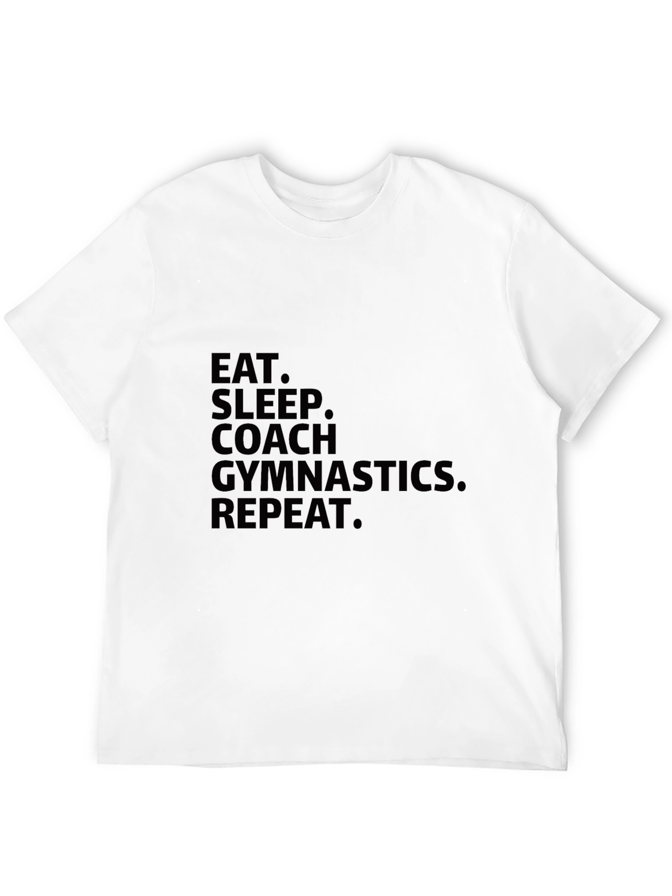 Eat Sleep Coach Gymnastics Repeat T-Shirt