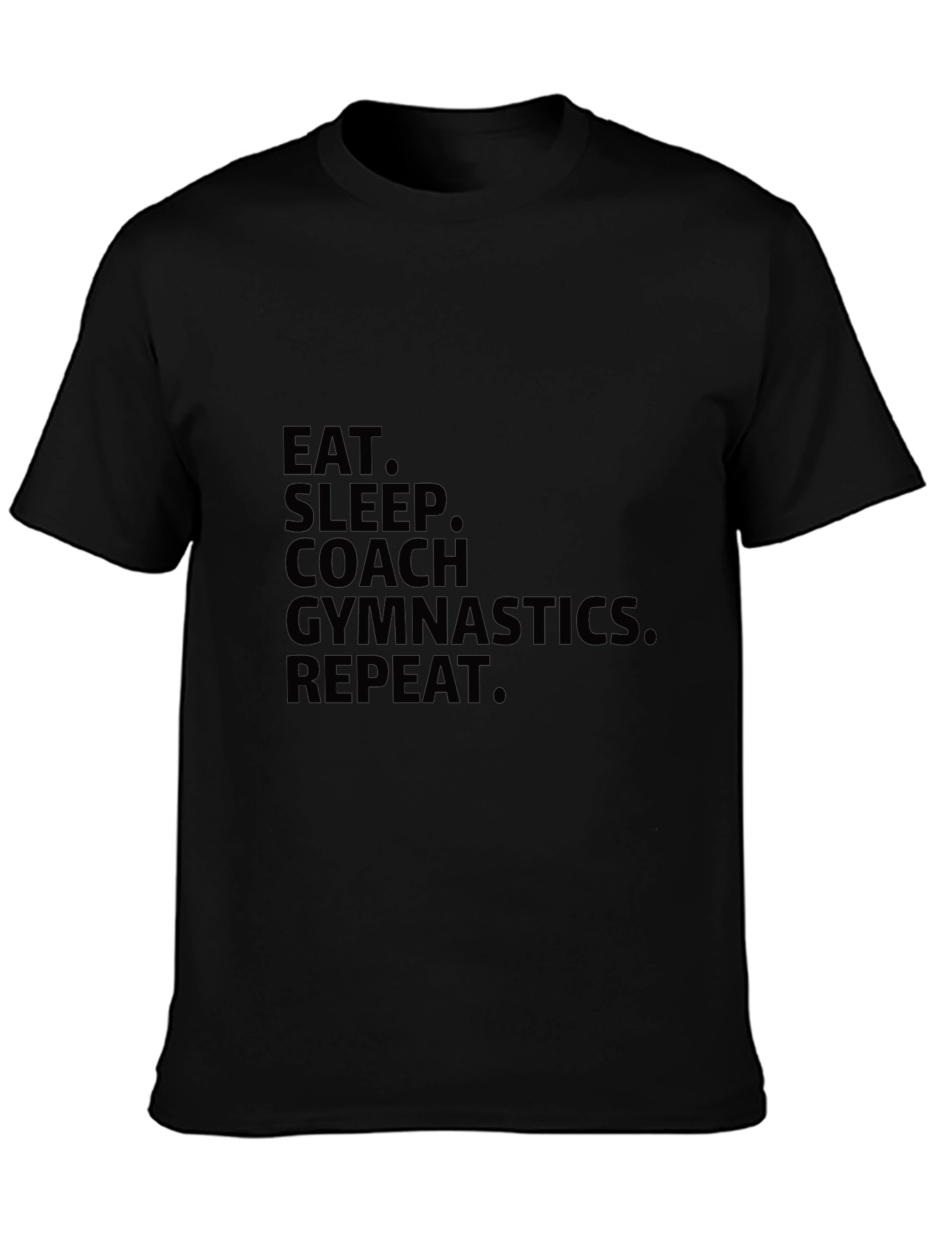 Eat Sleep Coach Gymnastics Repeat T-Shirt