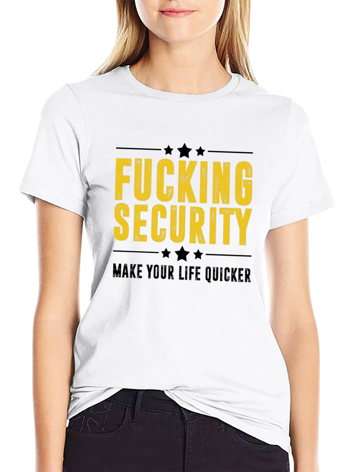 Fucking Security T-Shirt - Make Life Quicker