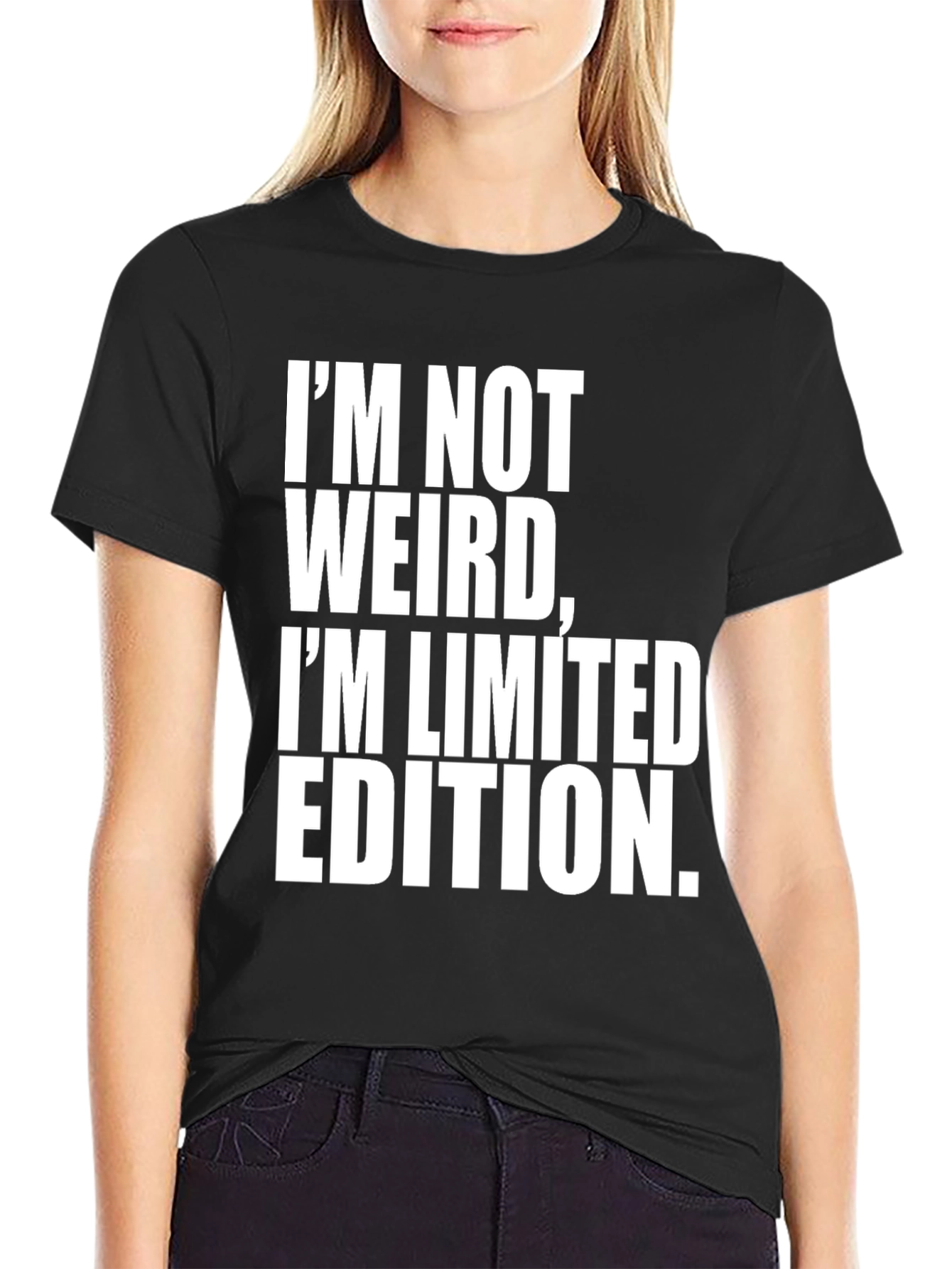 Im Not Weird Im Limited Edition Black T-Shirt