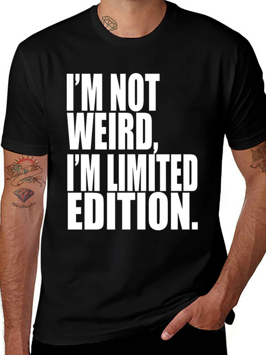 Im Not Weird Im Limited Edition Black T-Shirt