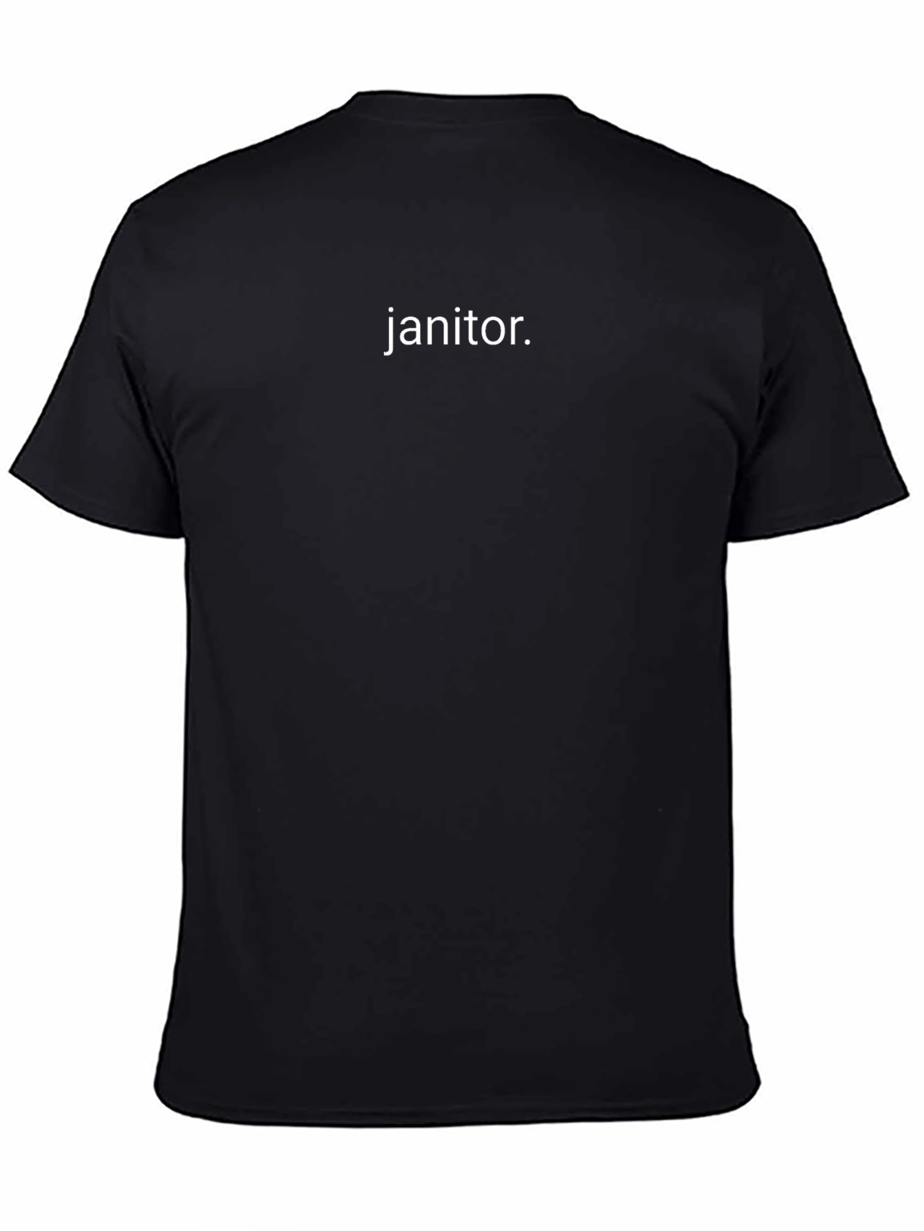 Janitor T-Shirt: Simple Comfortable Black