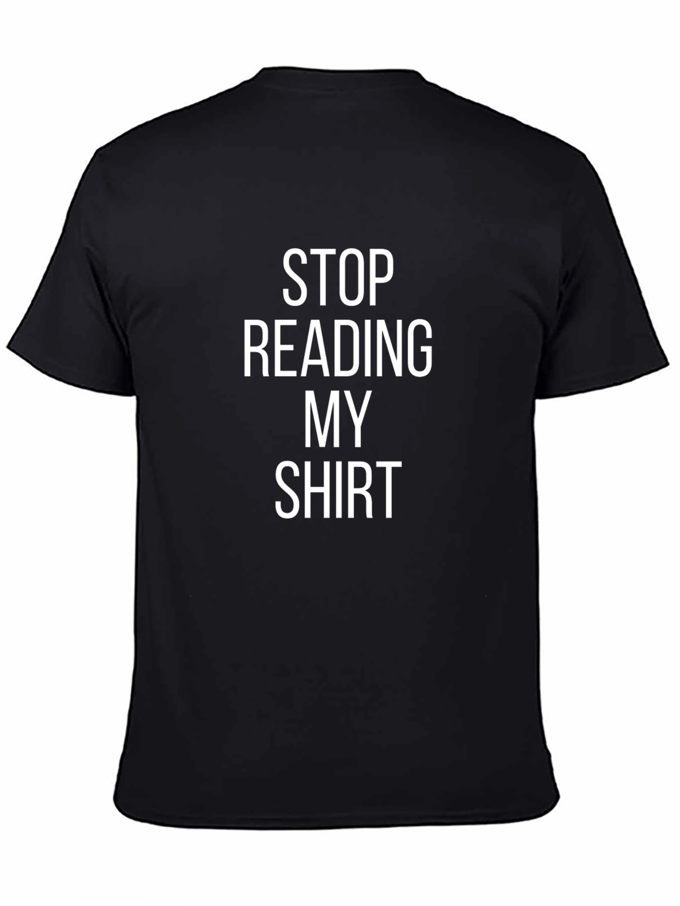 Funny Stop Reading My Shirt Black Cotton Tee