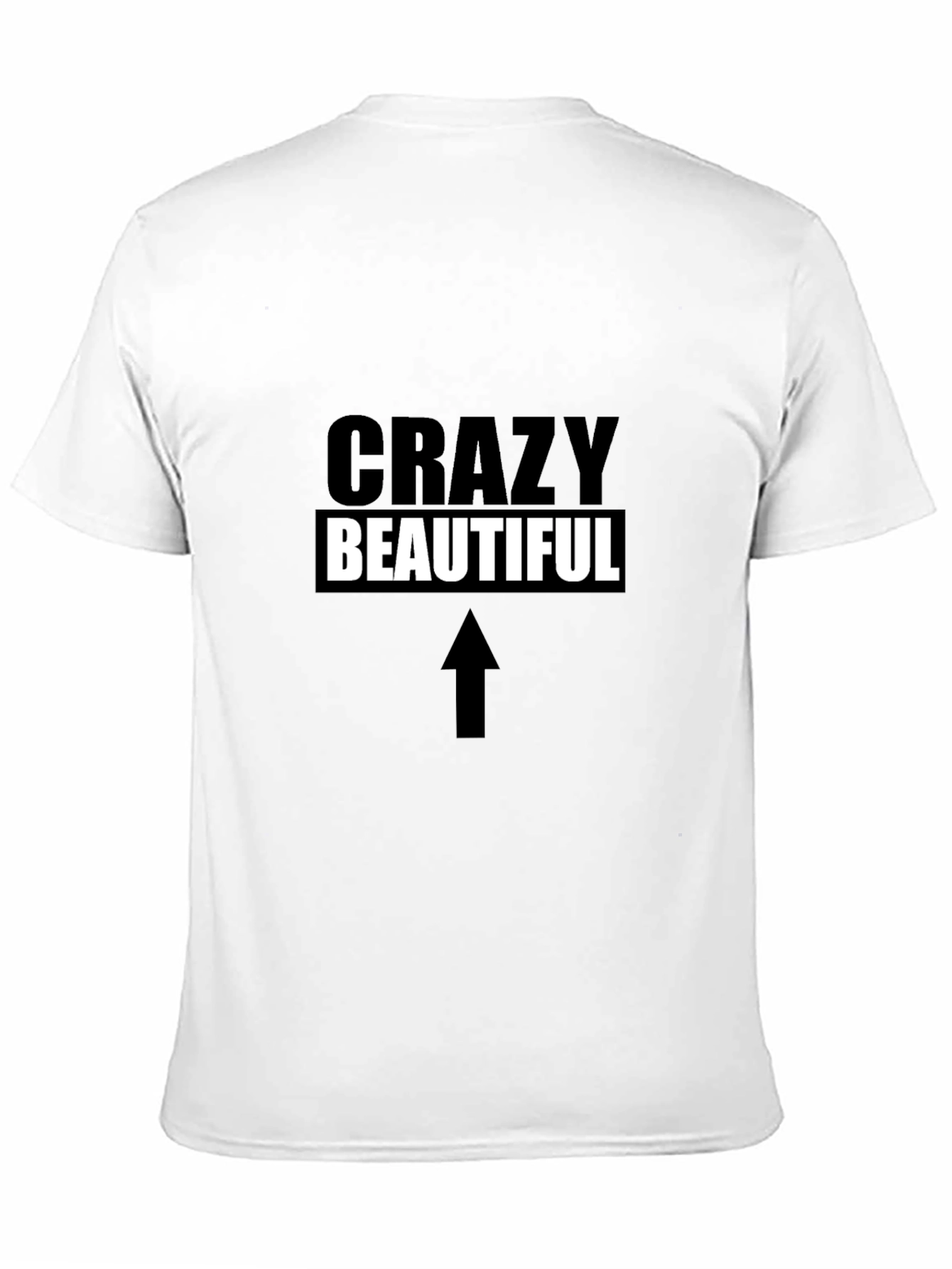 Crazy Beautiful Graphic T-Shirt - Unisex Black Tee