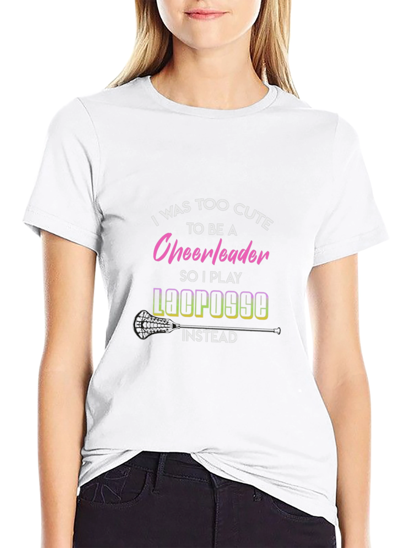 Funny Lacrosse T-Shirt: Too Cute for Cheerleading