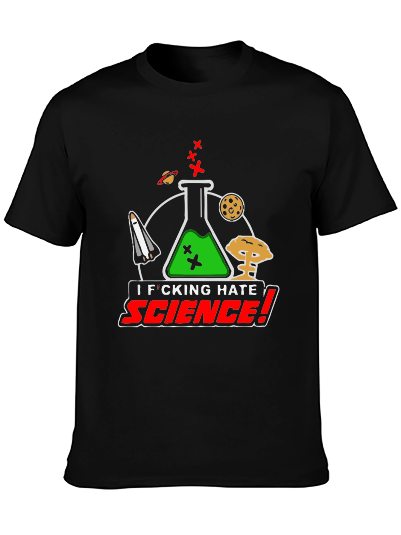 I Hate Science Black T-Shirt Funny Graphic Tee