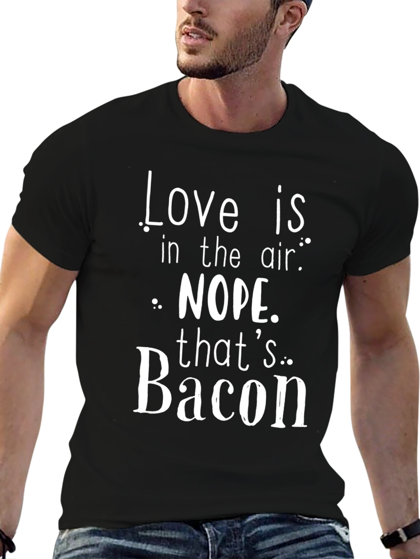 Love Is In The Air? Bacon T-Shirt