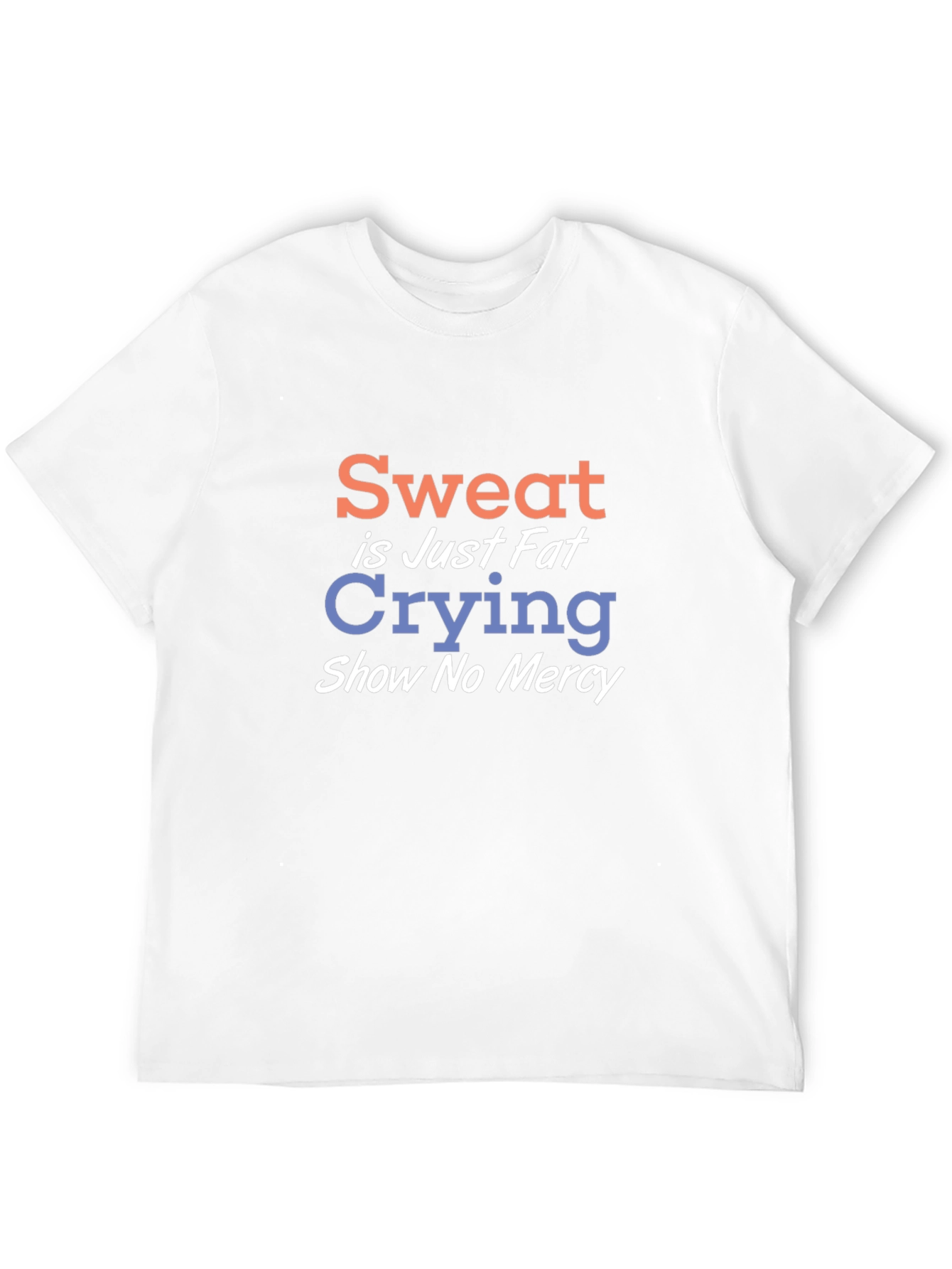 Sweat is Just Fat Crying Graphic Tee